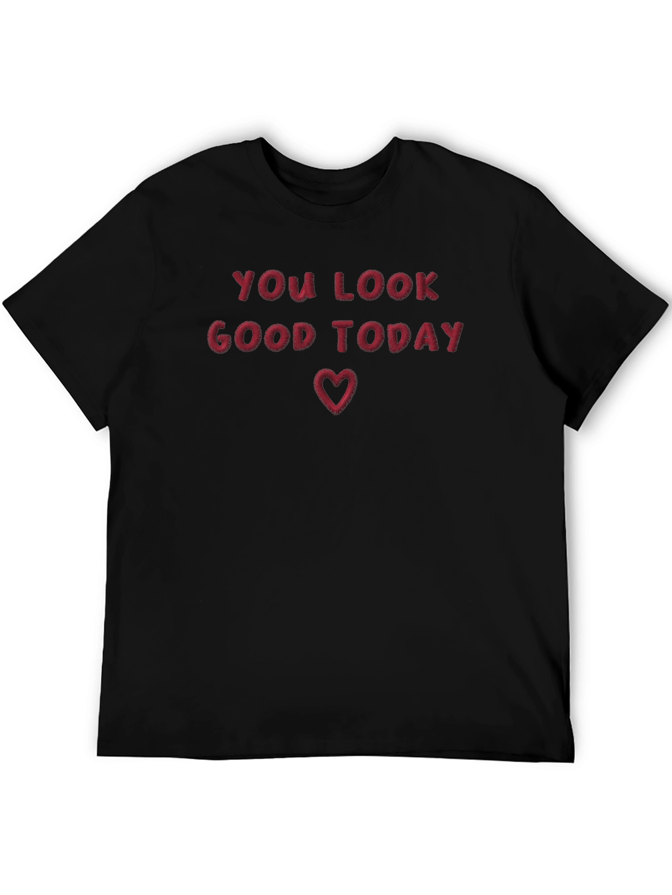 You Look Good Today Graphic Tee
