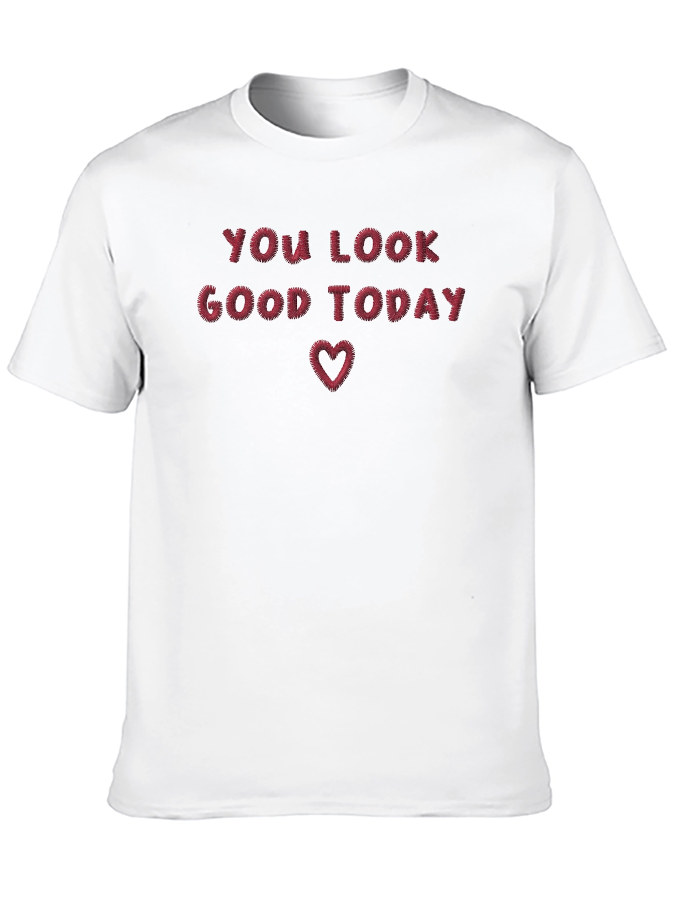 You Look Good Today Graphic Tee