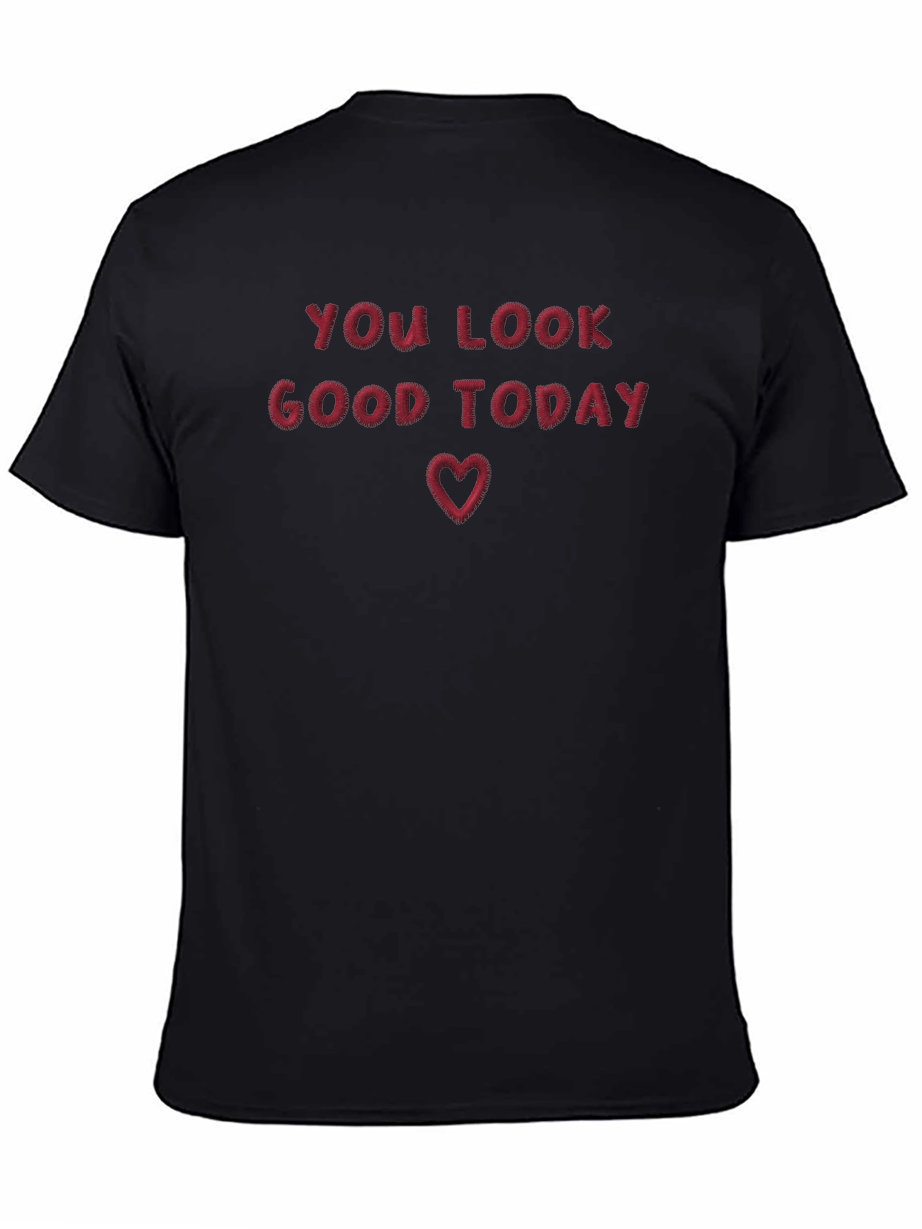 You Look Good Today Graphic Tee