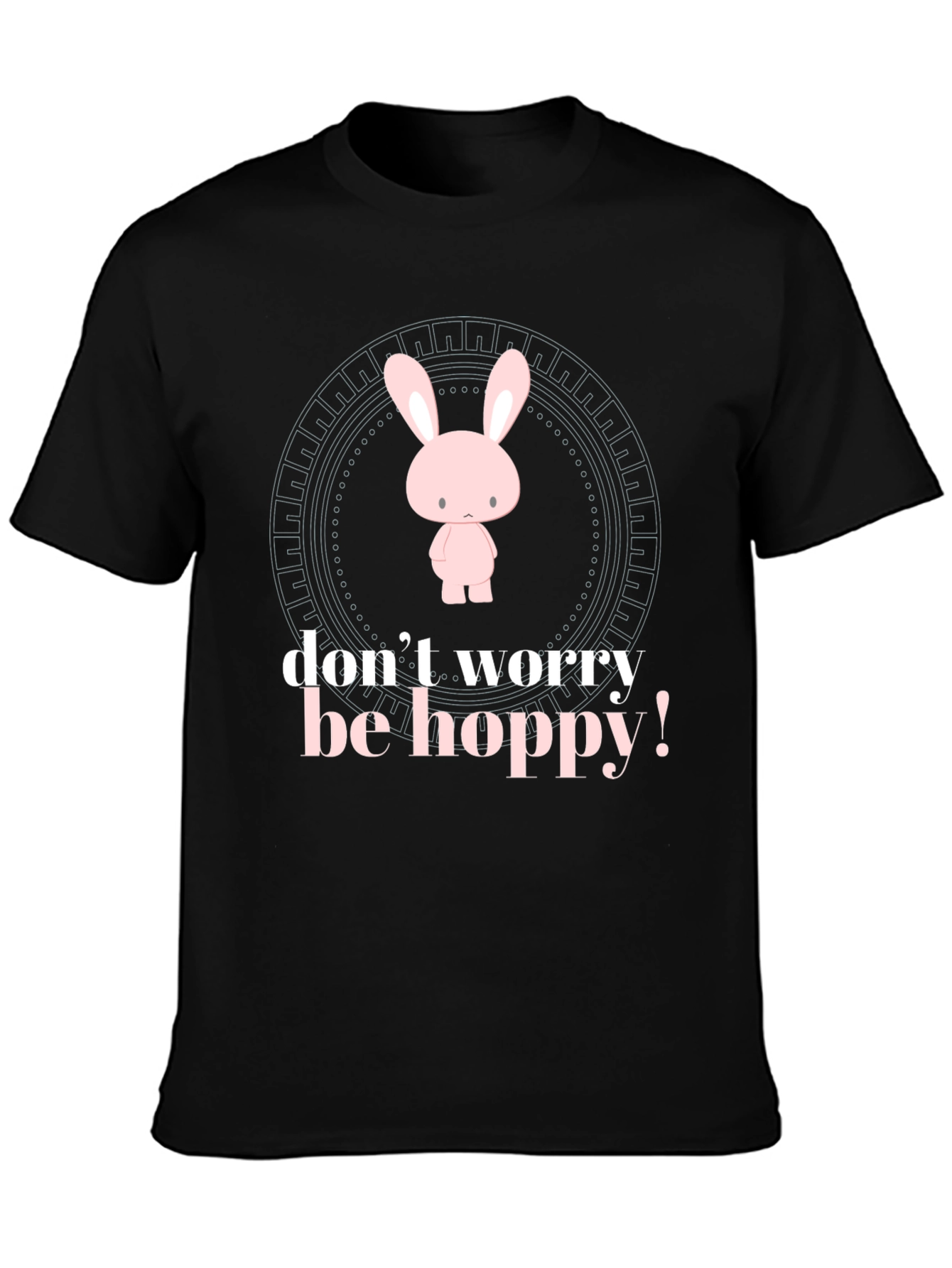 Dont Worry Be Hoppy Bunny T-Shirt