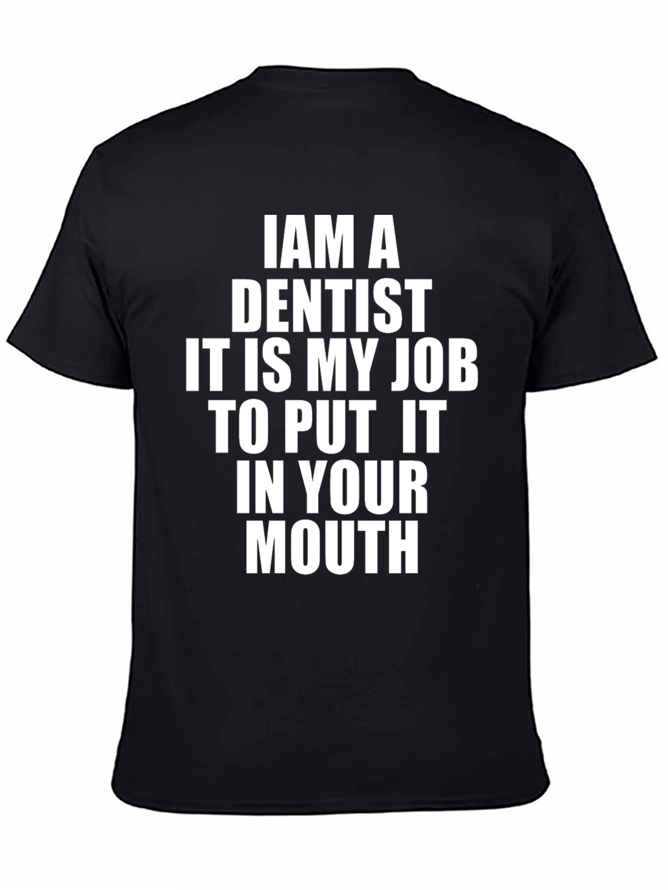 Dentist Job T-Shirt Funny Graphic Tee