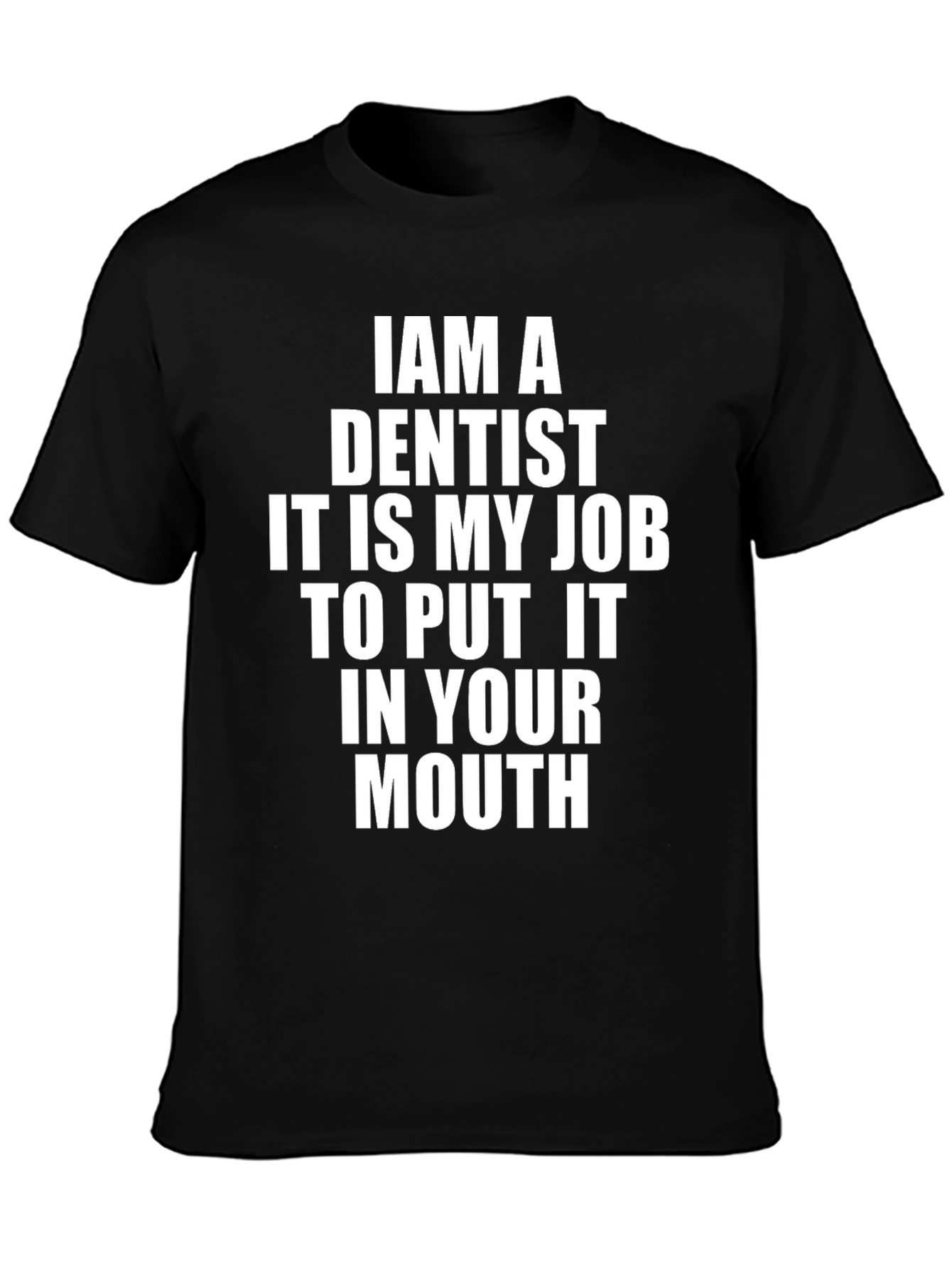 Dentist Job T-Shirt Funny Graphic Tee
