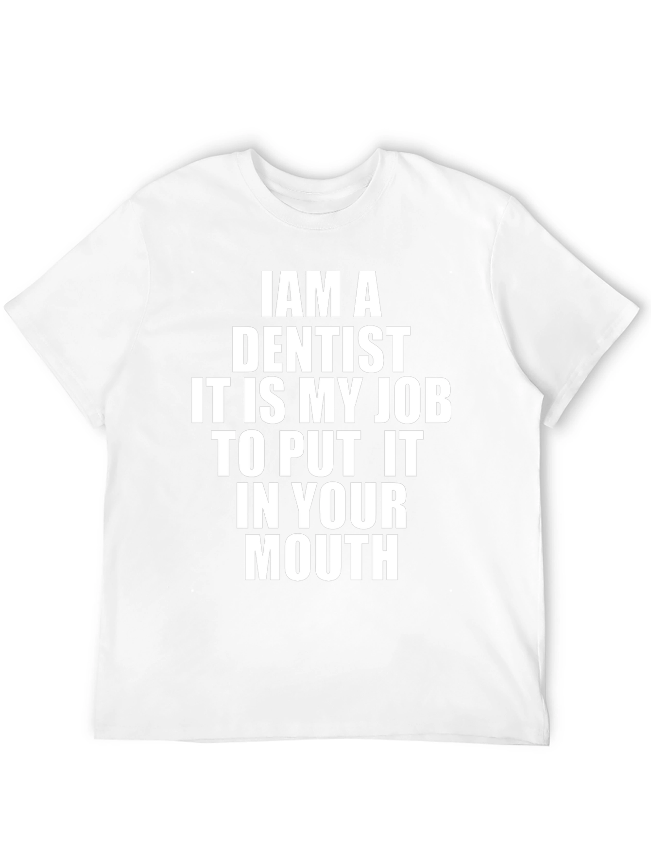 Dentist Job T-Shirt Funny Graphic Tee