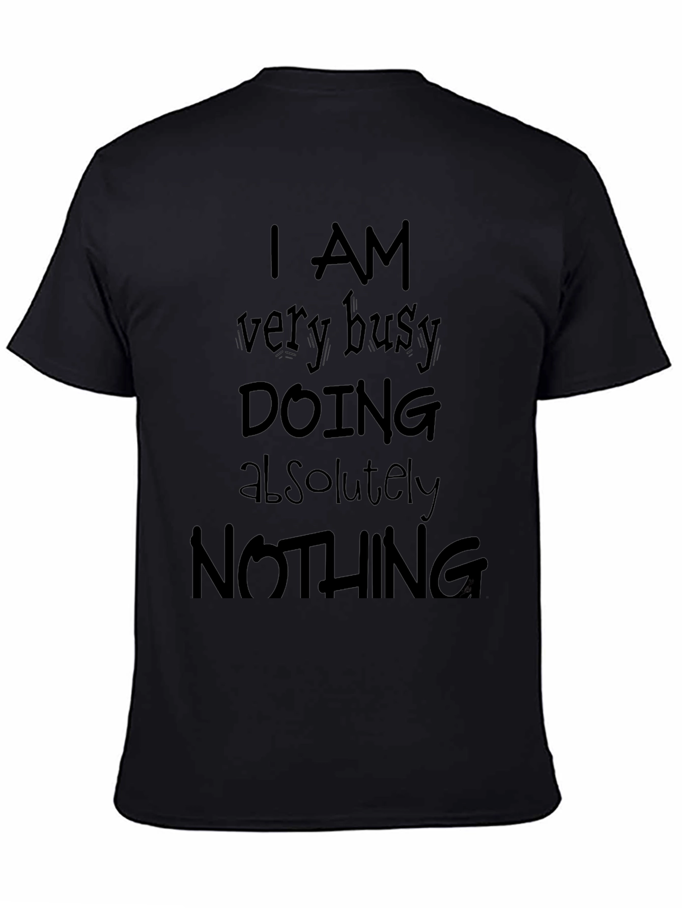 Busy Doing Nothing Black T-Shirt - Funny Slogan Tee