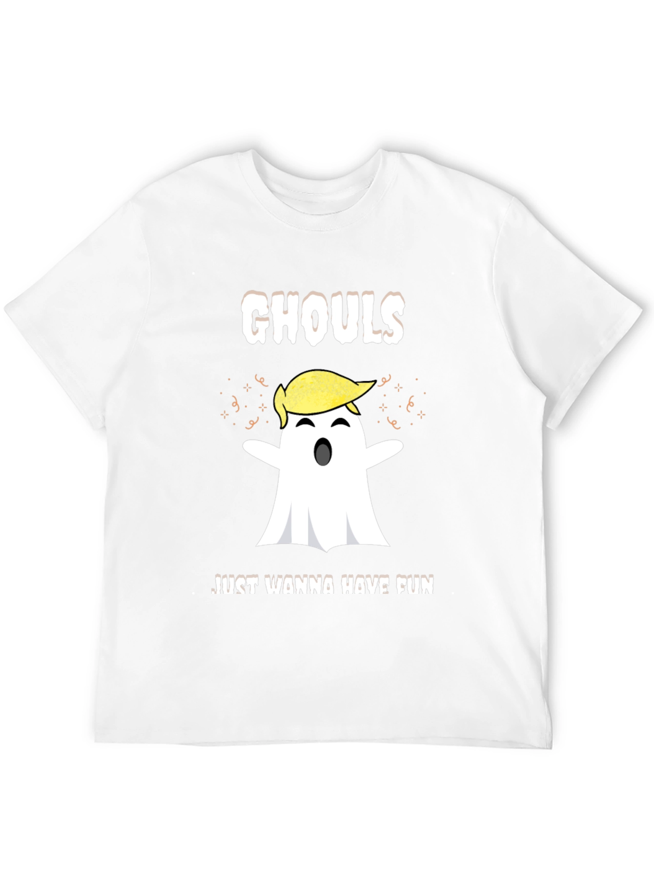 Ghouls Just Wanna Have Fun Trump Ghost Halloween T-Shirt