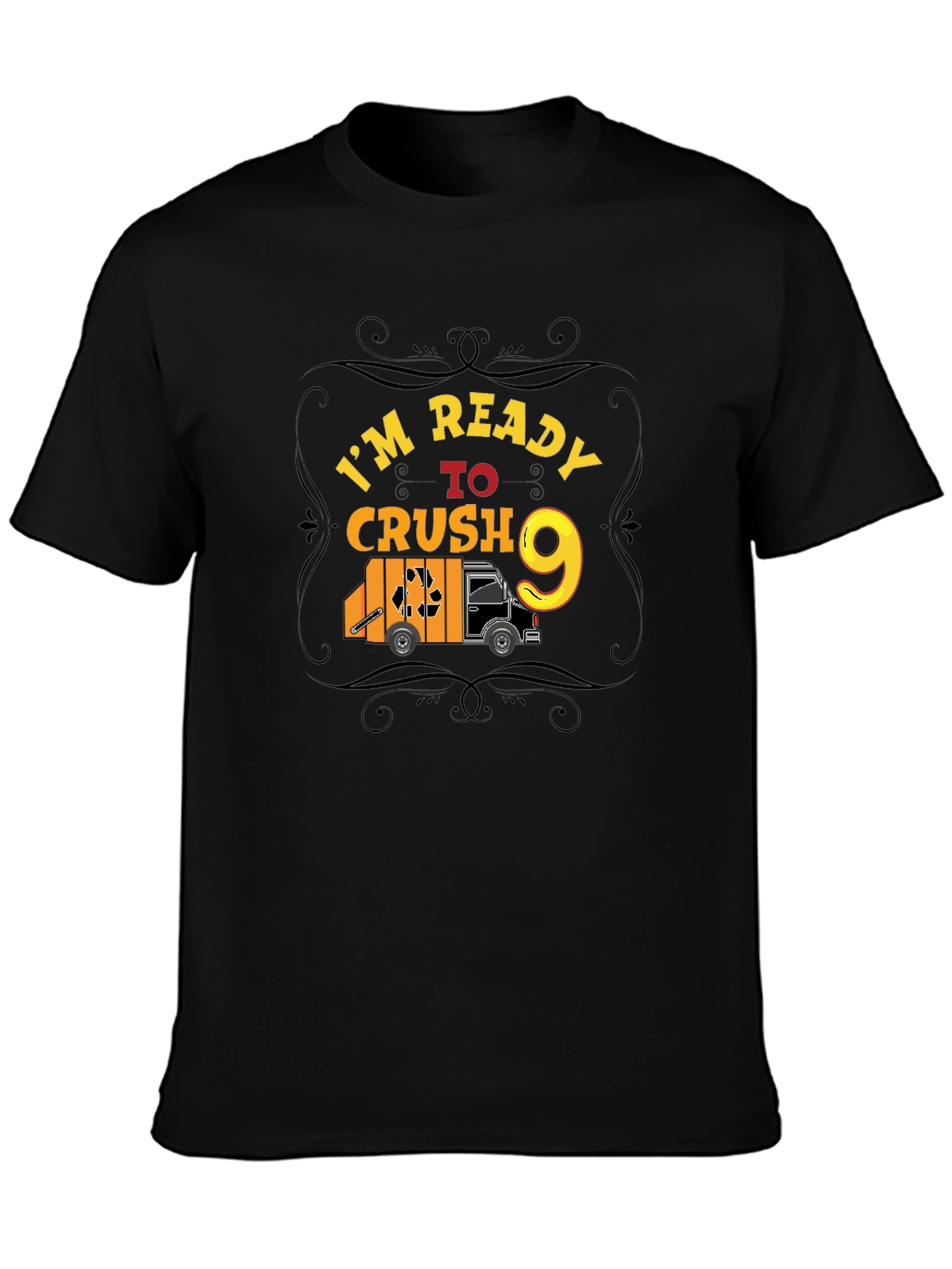 Im Ready to Crush 9 T-Shirt