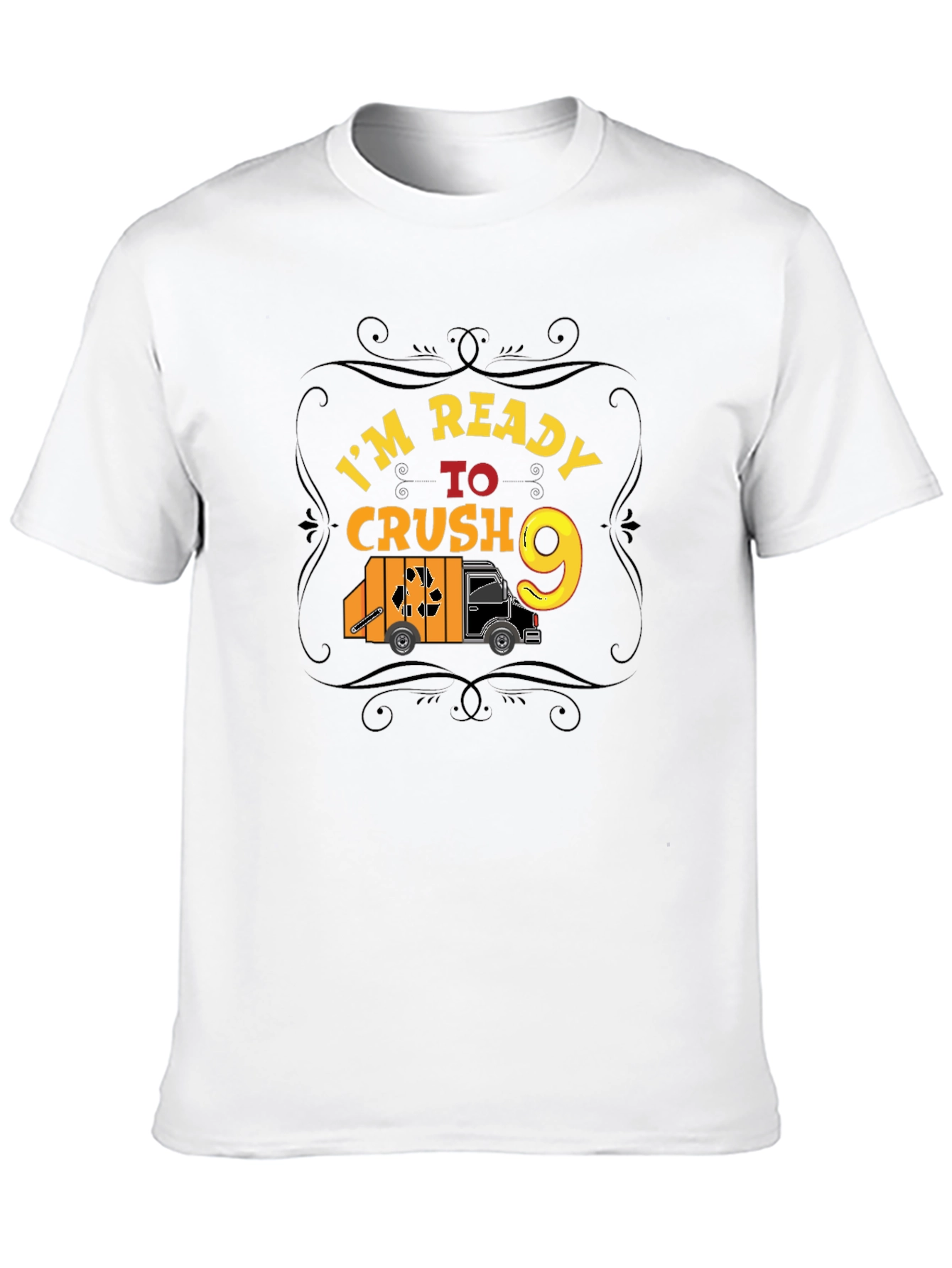 Im Ready to Crush 9 T-Shirt
