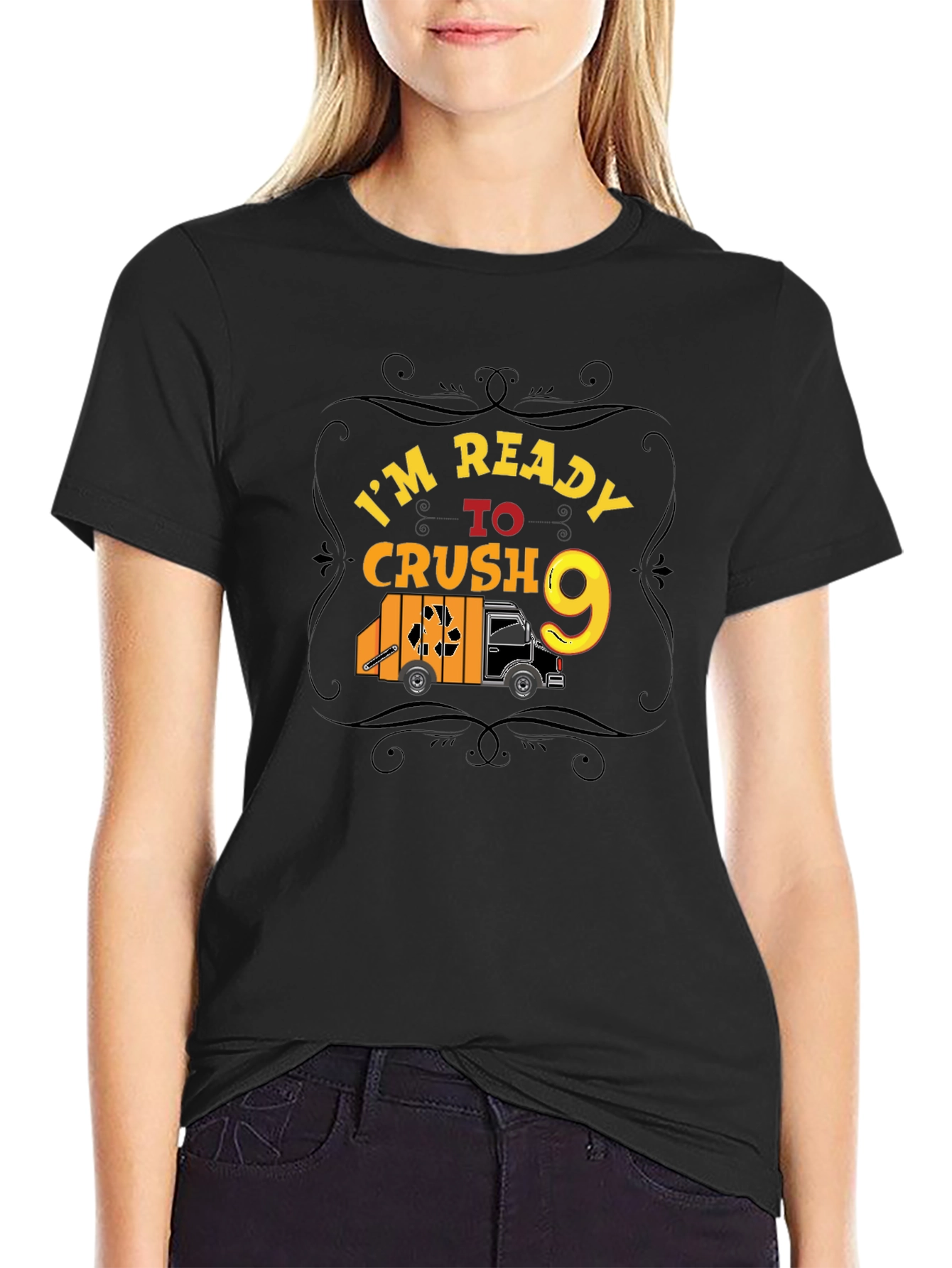 Im Ready to Crush 9 T-Shirt