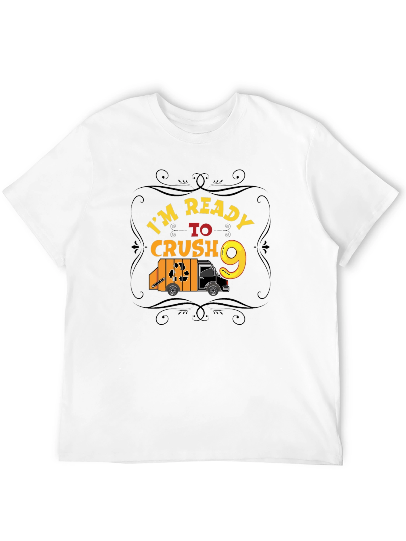 Im Ready to Crush 9 T-Shirt