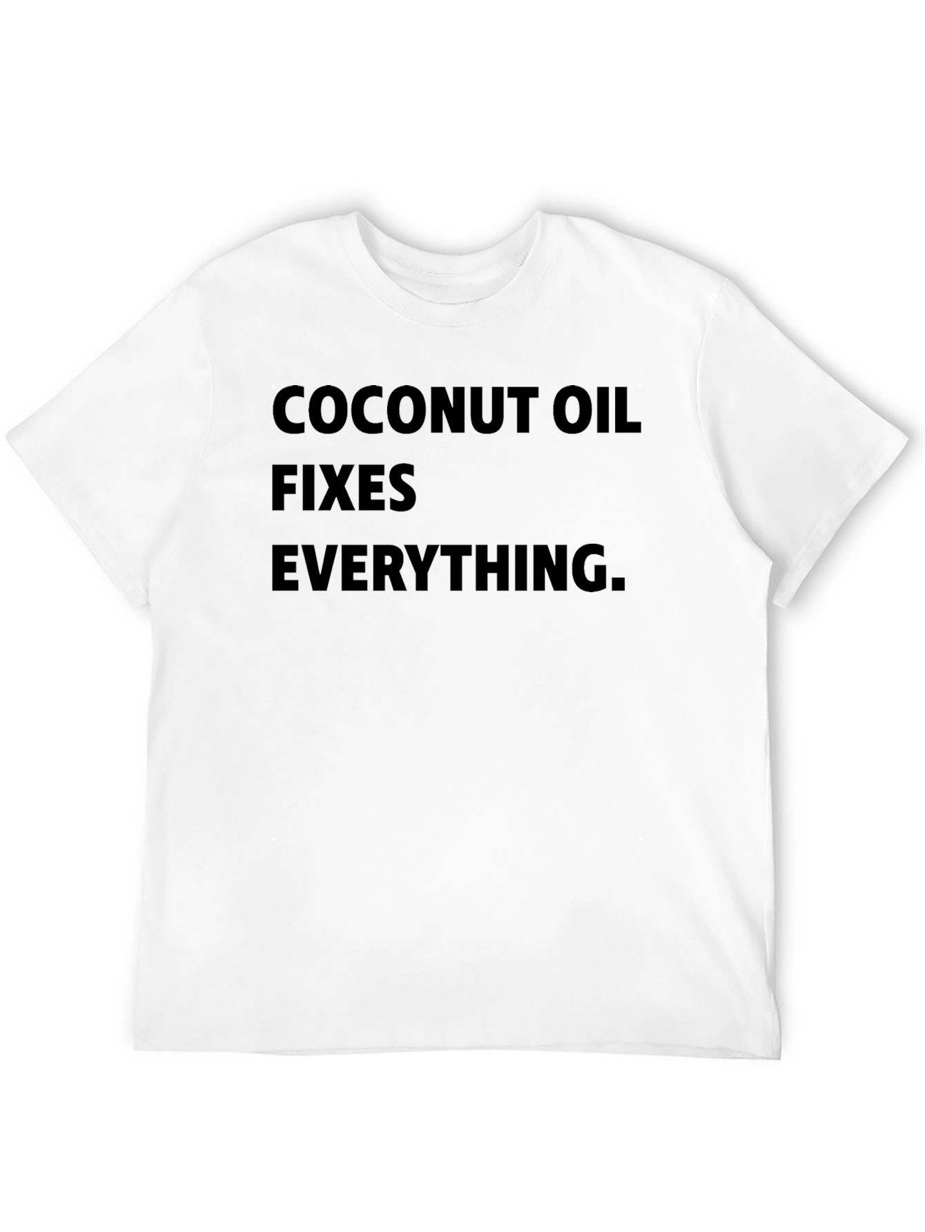 Coconut Oil Fixes Everything T-Shirt