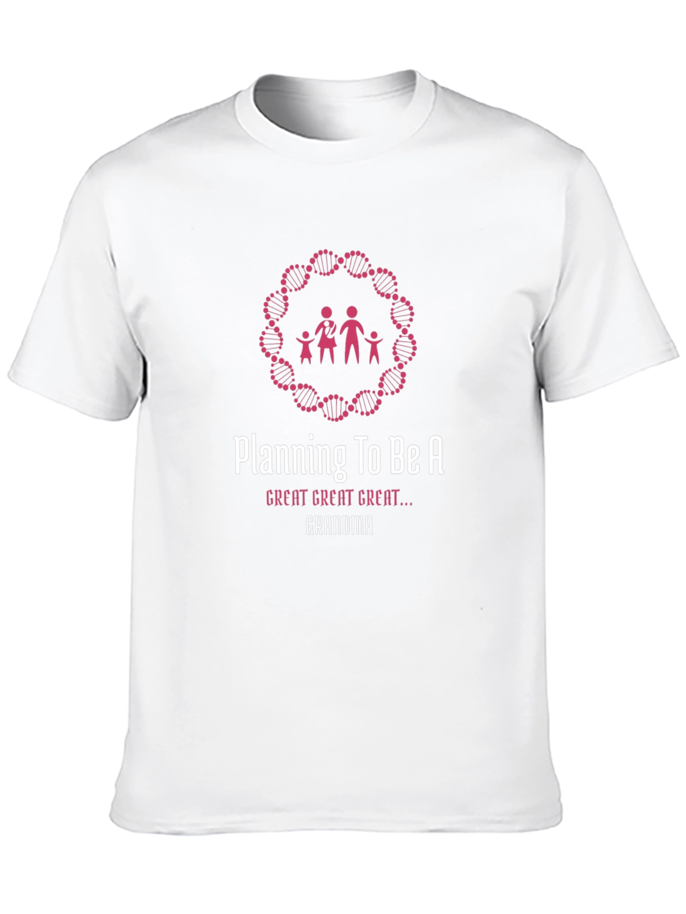 Planning to Be a Great Great Grandma T-Shirt