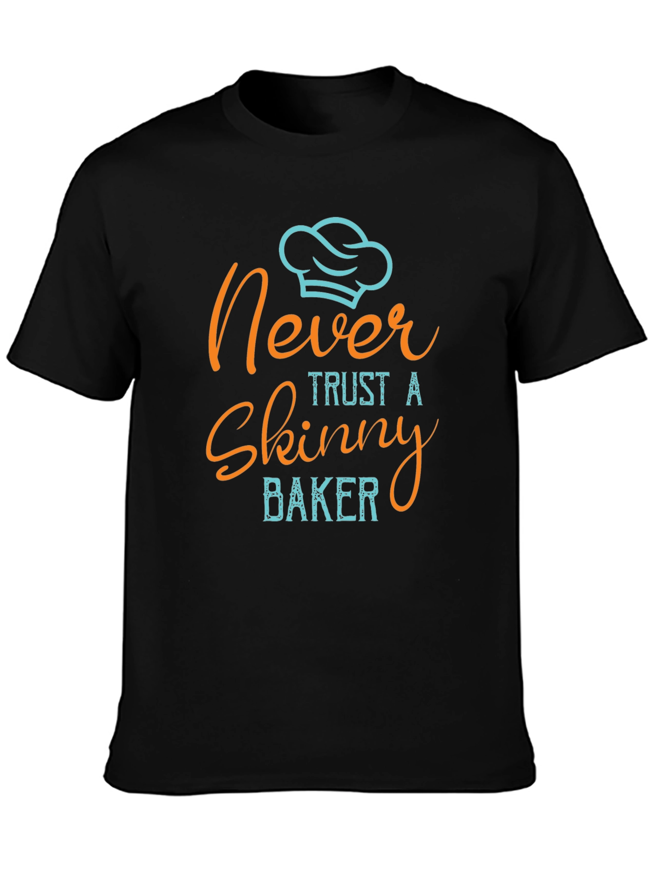 Never Trust a Skinny Baker Graphic Tee