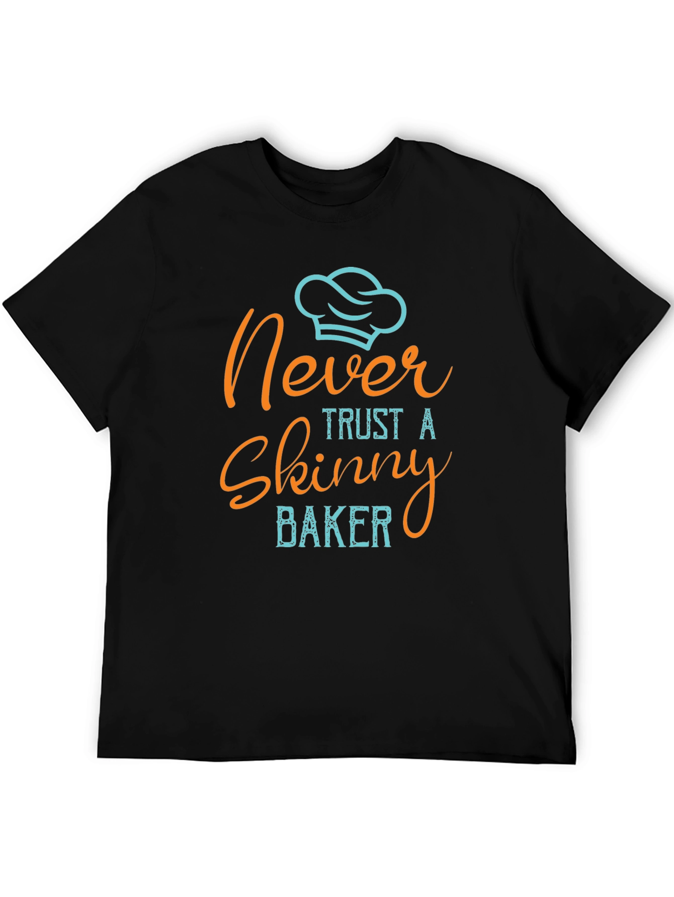 Never Trust a Skinny Baker Graphic Tee