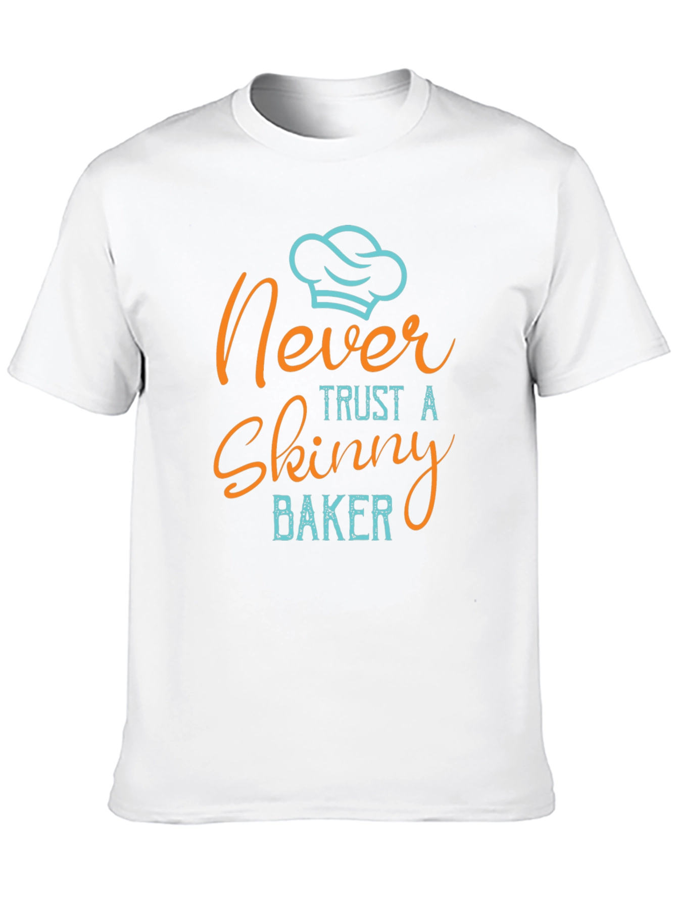 Never Trust a Skinny Baker Graphic Tee