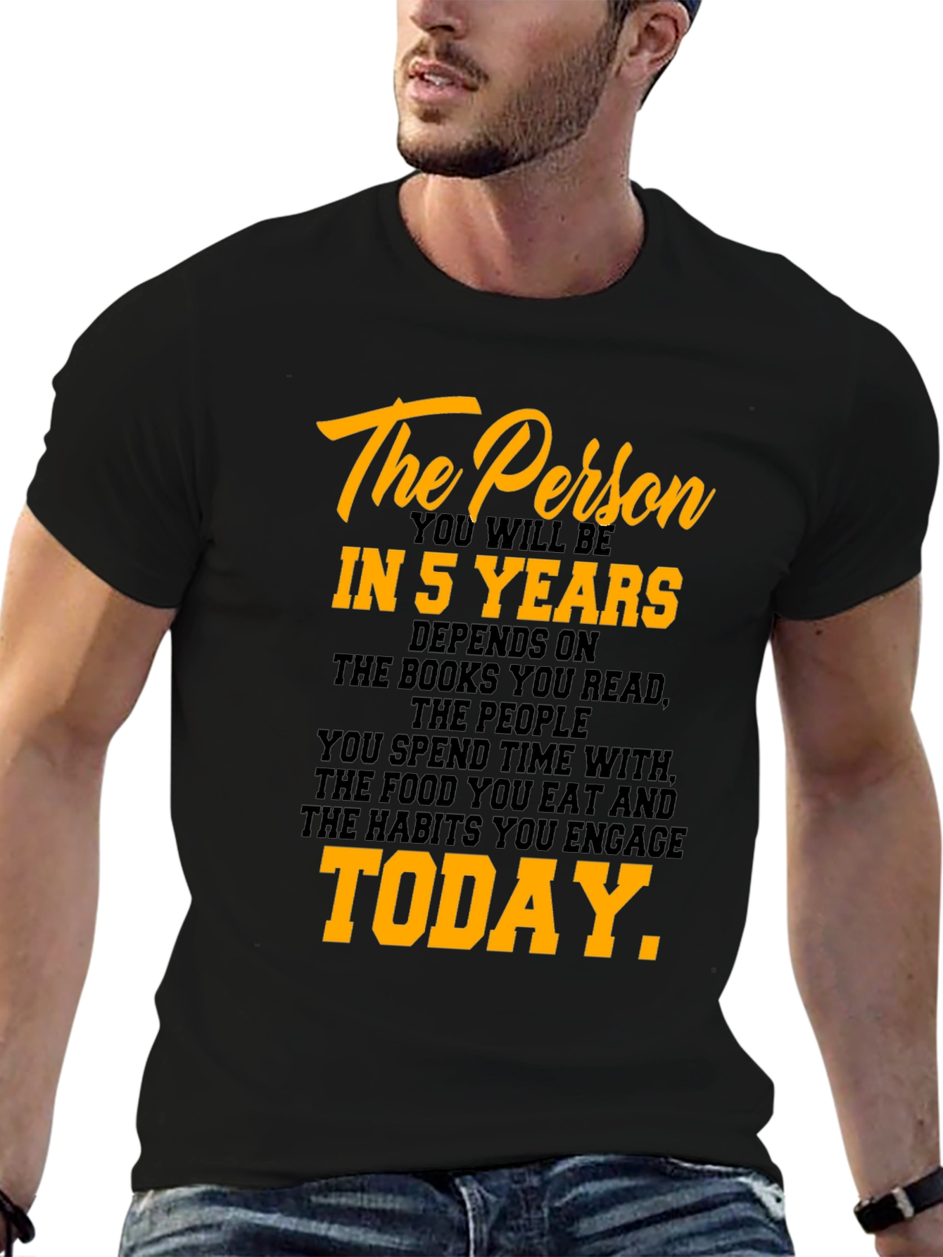 Inspirational Motivation T-Shirt - The Person In 5 Years