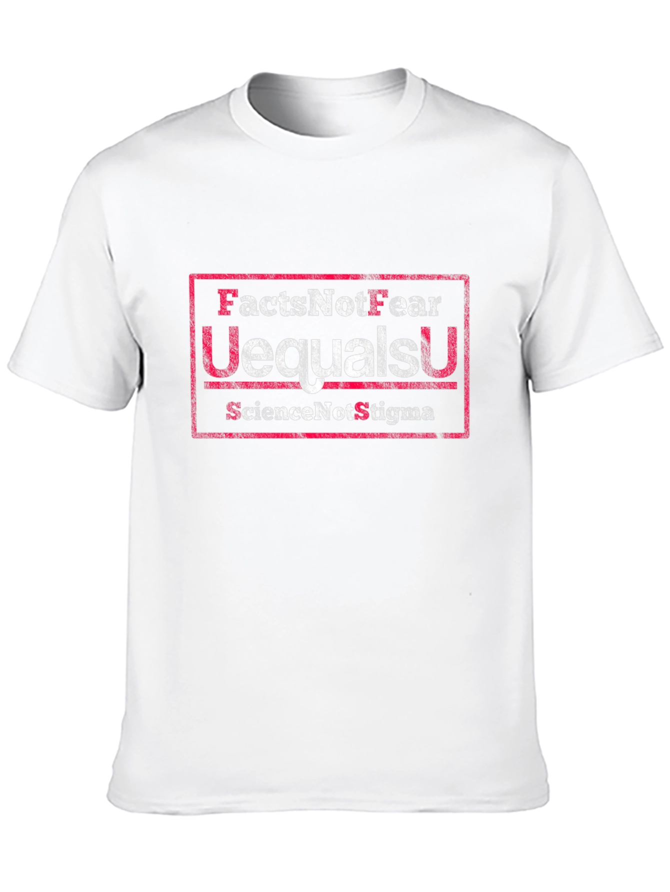 Facts Not Fear T-Shirt U=U Science Not Stigma