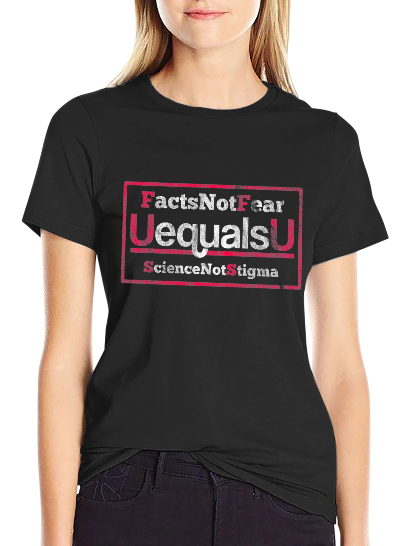 Facts Not Fear T-Shirt U=U Science Not Stigma