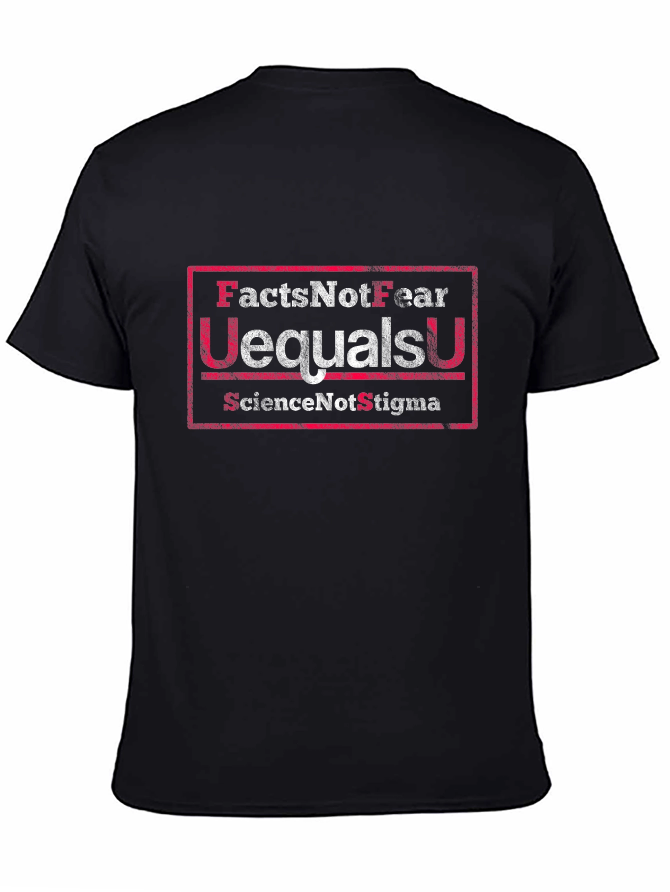 Facts Not Fear T-Shirt U=U Science Not Stigma