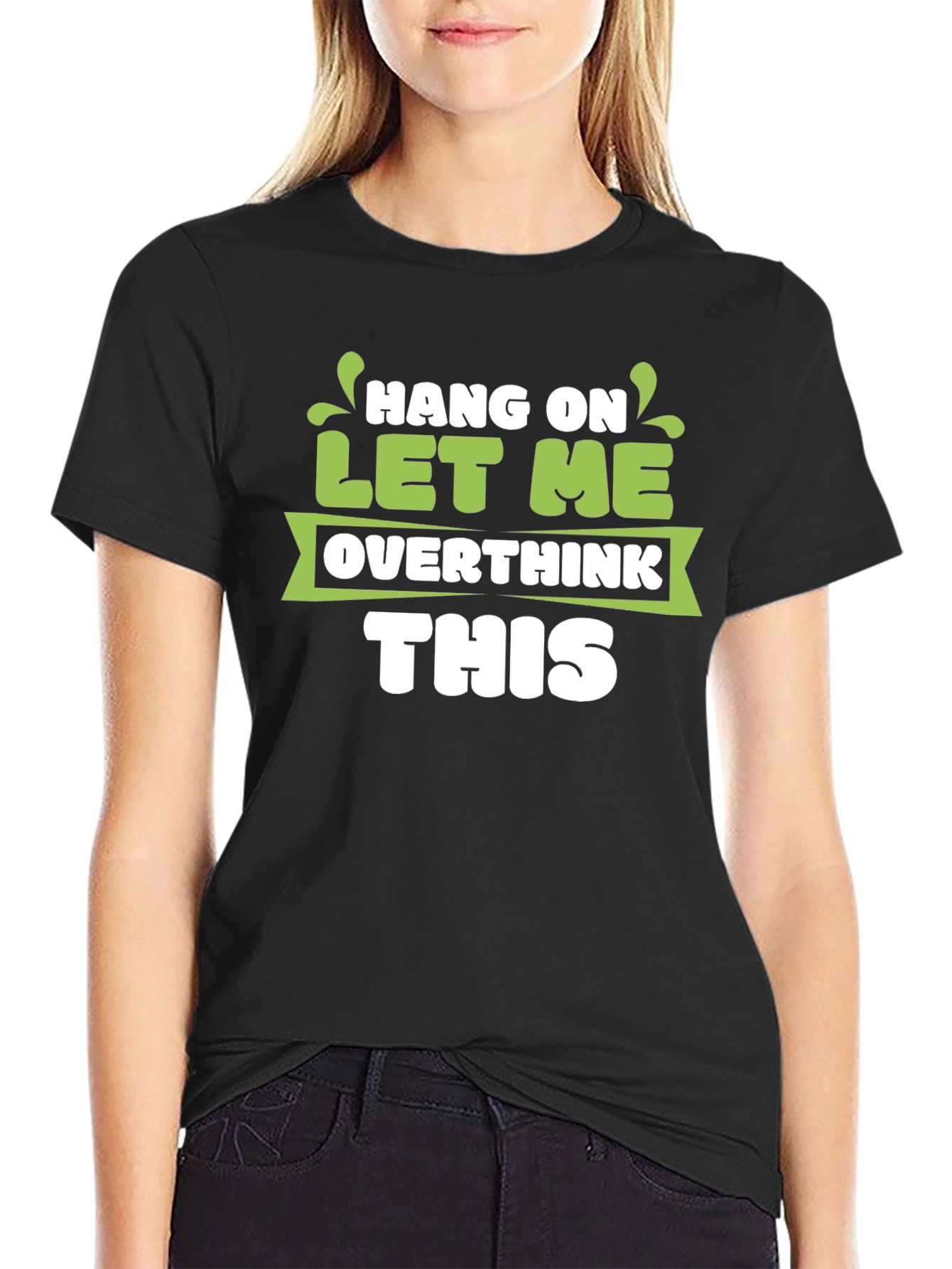 Hang On Let Me Overthink This T-Shirt