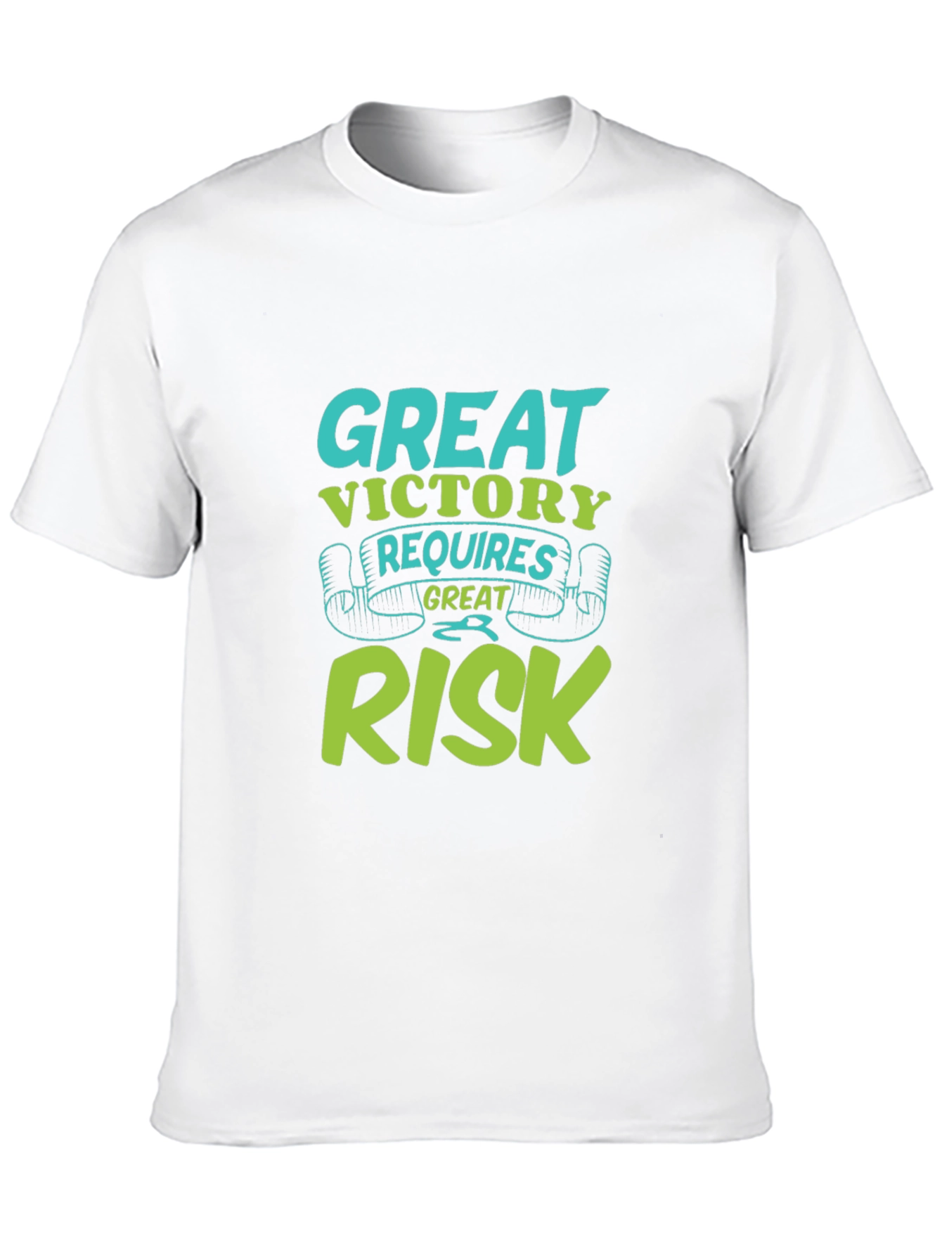 Great Victory Requires Great Risk T-Shirt