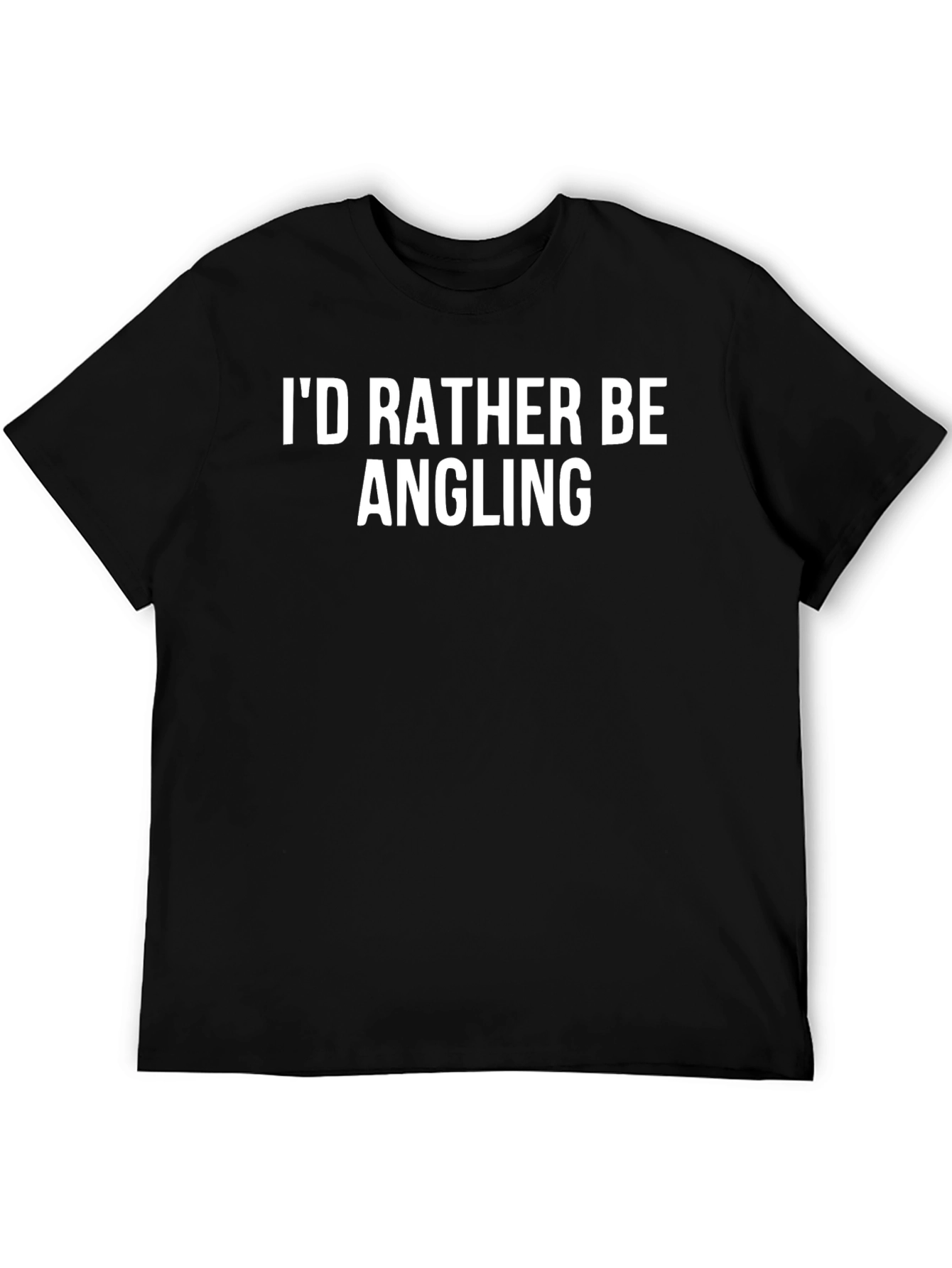Id Rather Be Angling Black T-Shirt