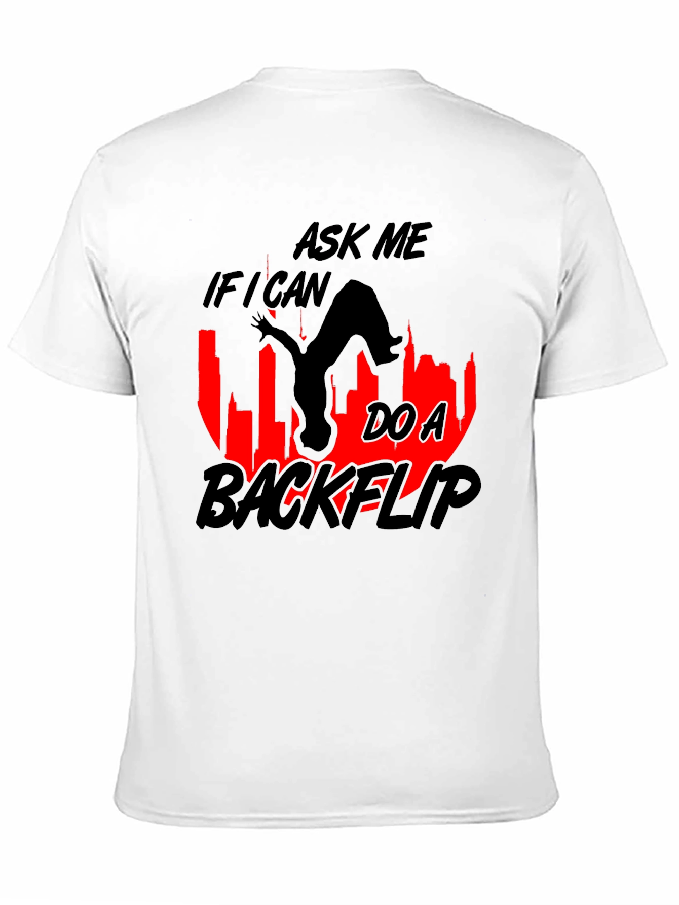 Backflip Graphic T-Shirt - Ask Me If I Can!