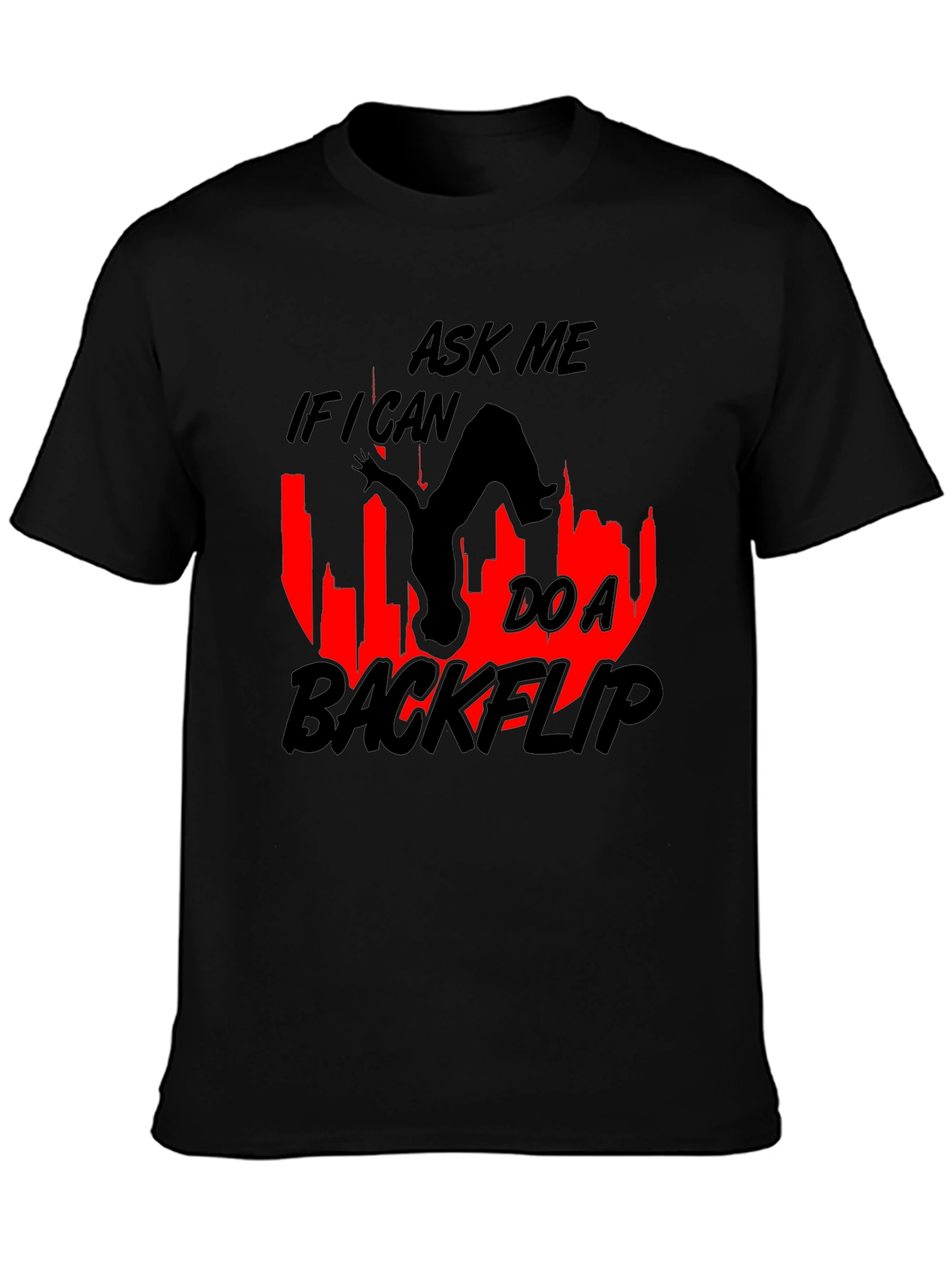 Backflip Graphic T-Shirt - Ask Me If I Can!