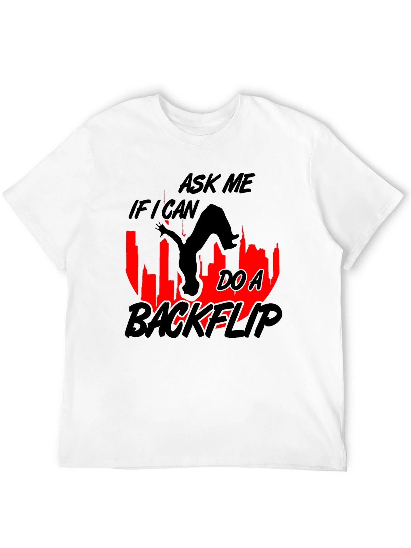 Backflip Graphic T-Shirt - Ask Me If I Can!