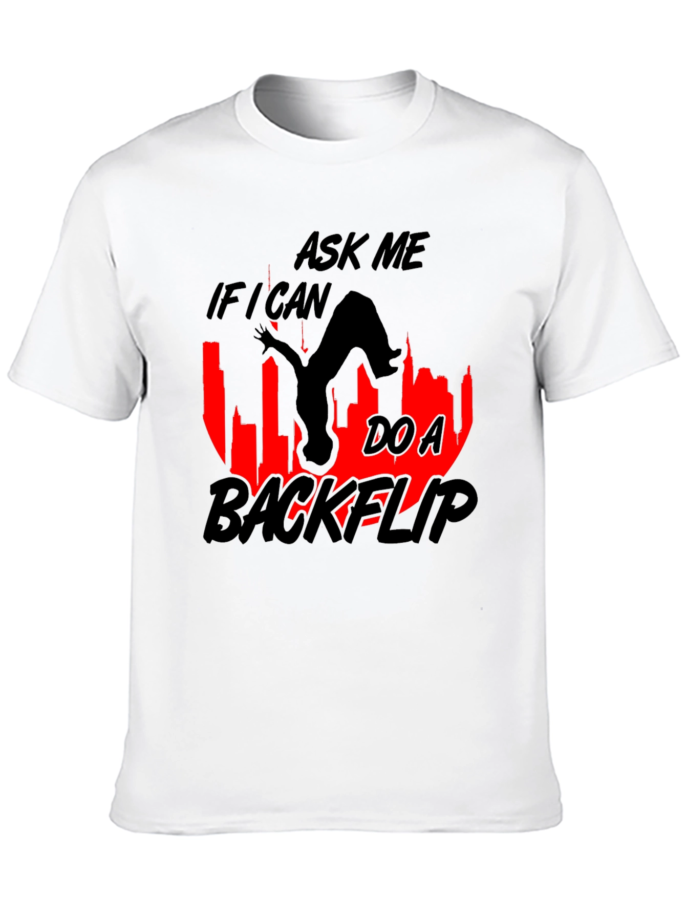 Backflip Graphic T-Shirt - Ask Me If I Can!
