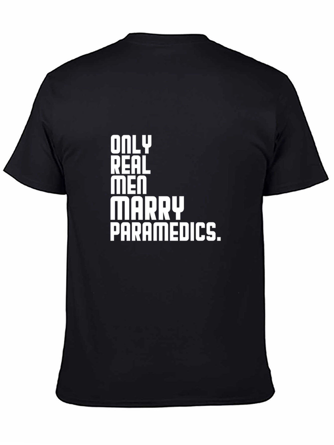 Only Real Men Marry Paramedics T-Shirt