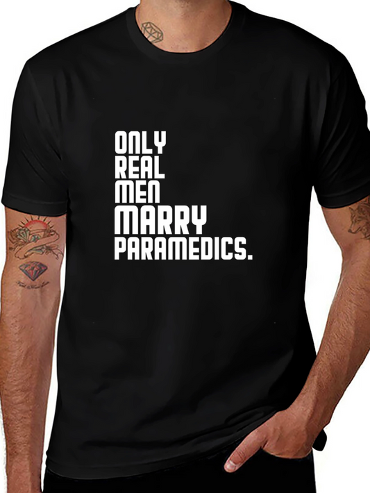 Only Real Men Marry Paramedics T-Shirt