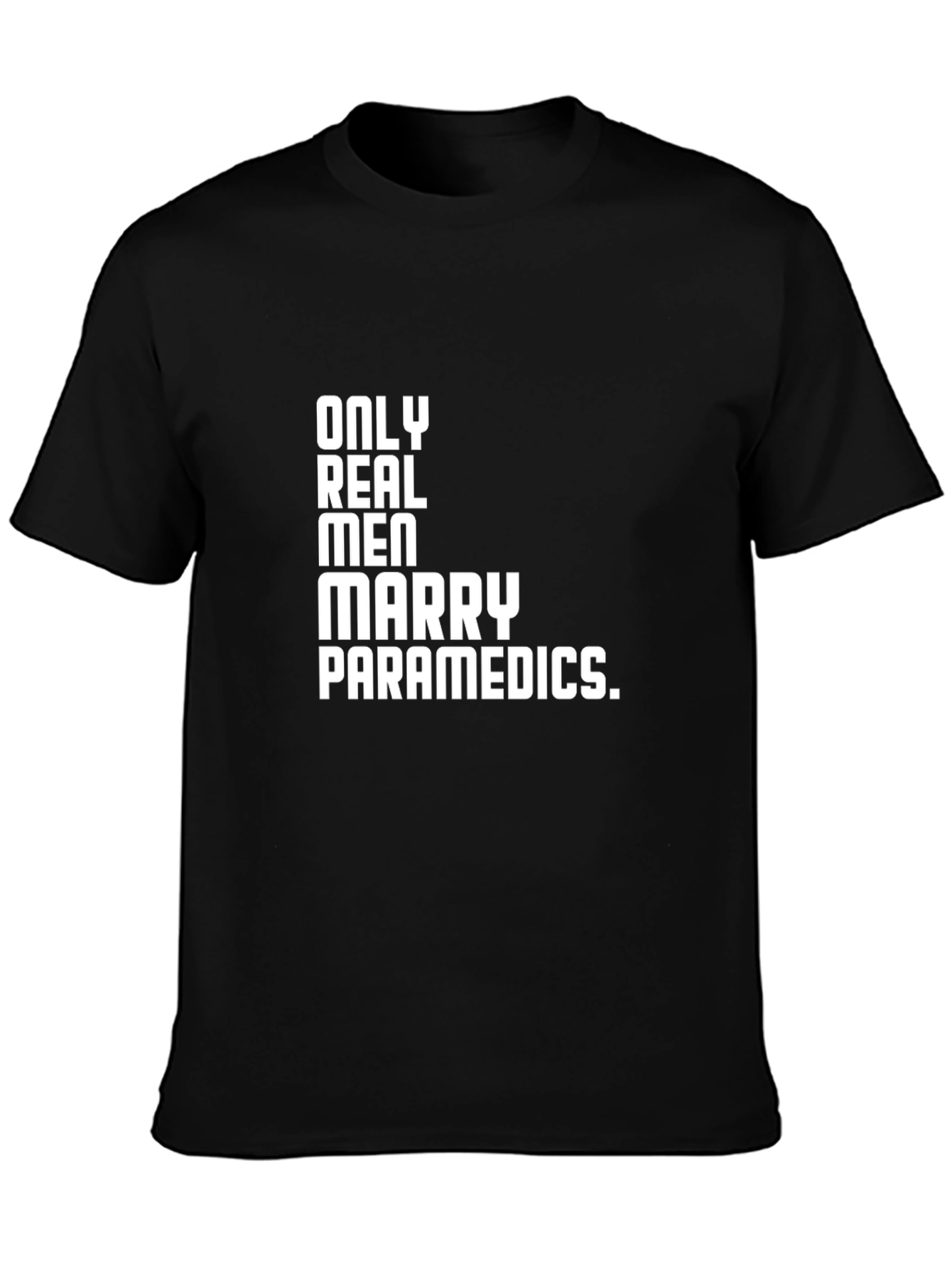 Only Real Men Marry Paramedics T-Shirt