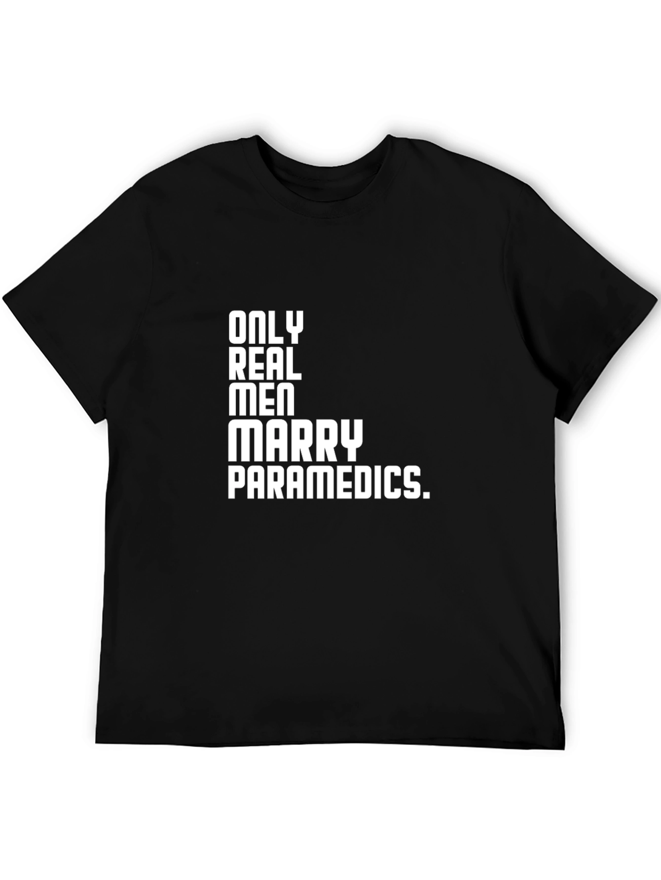 Only Real Men Marry Paramedics T-Shirt