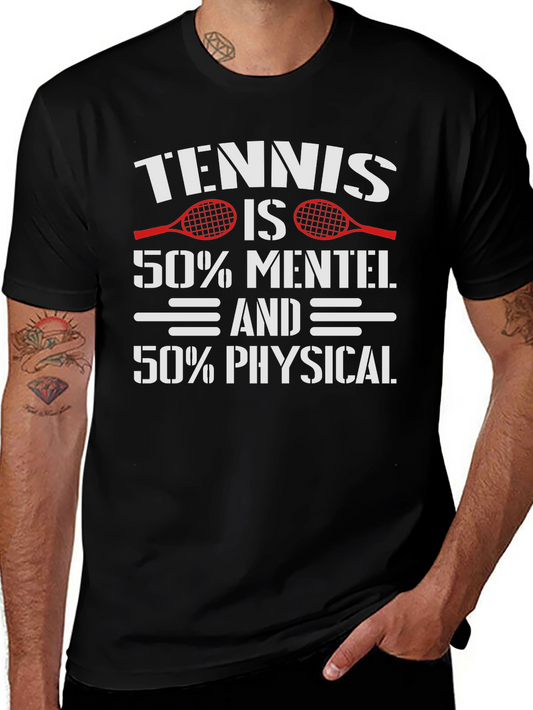 Tennis Mental Physical T-Shirt