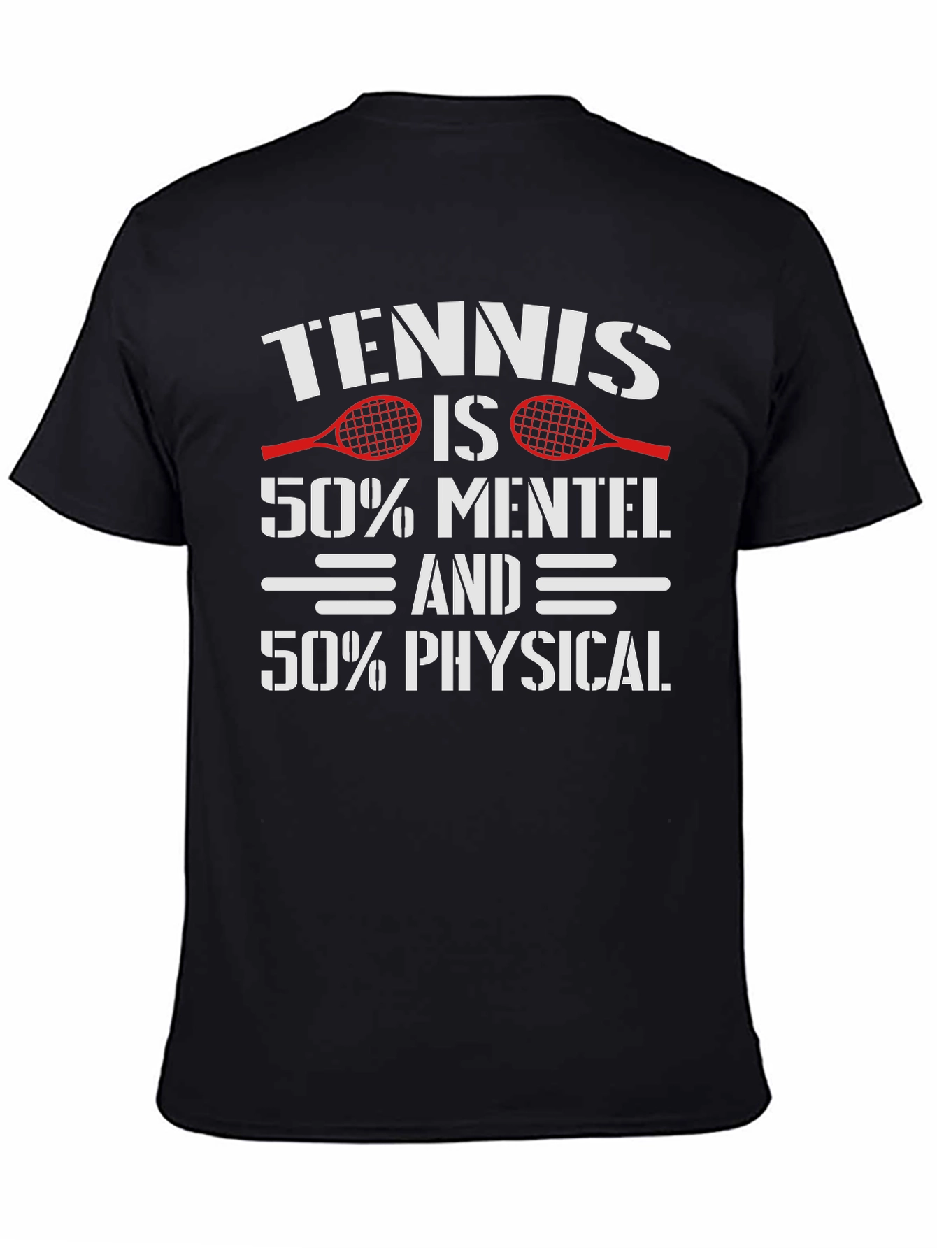Tennis Mental Physical T-Shirt