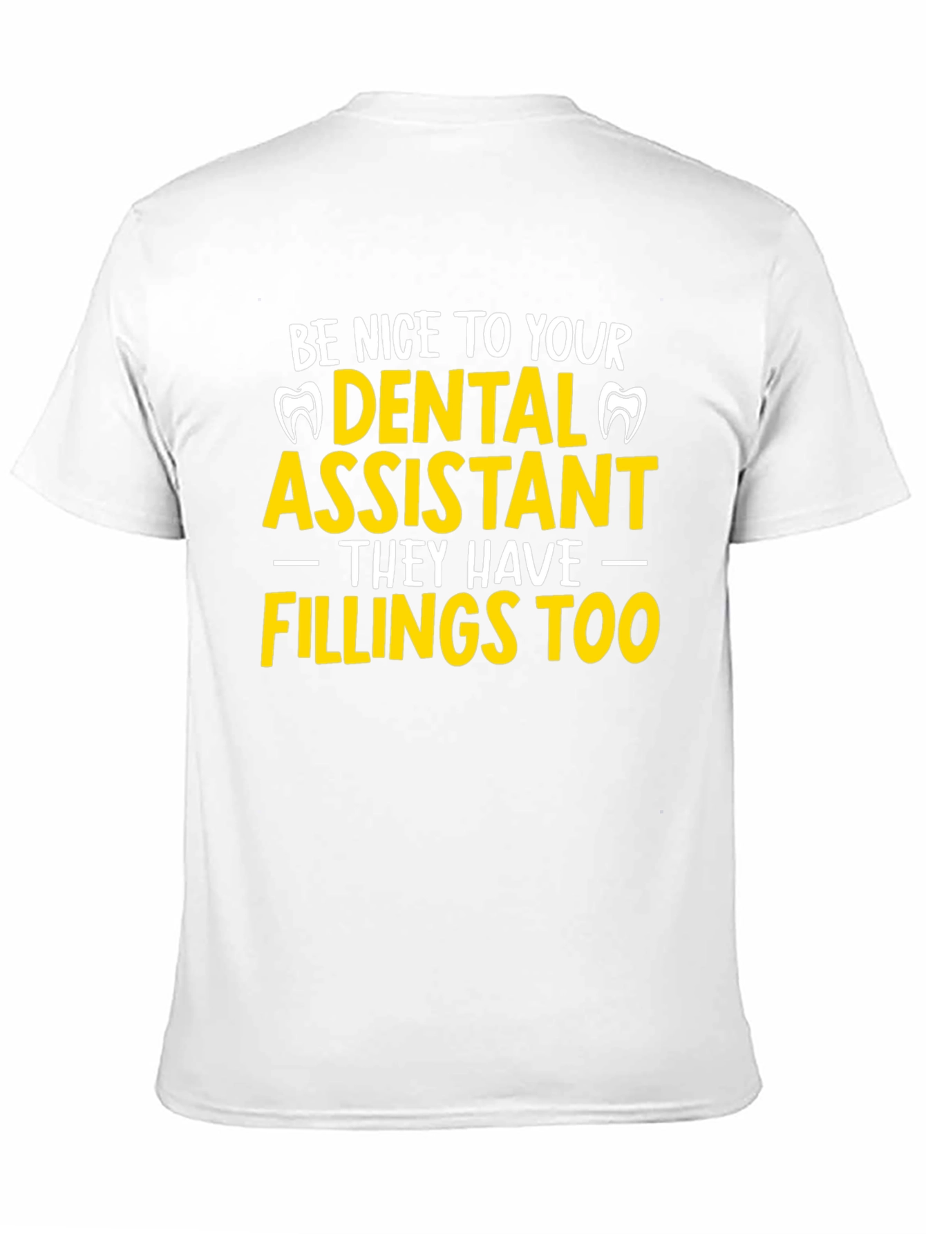 Dental Assistant Fillings T-Shirt