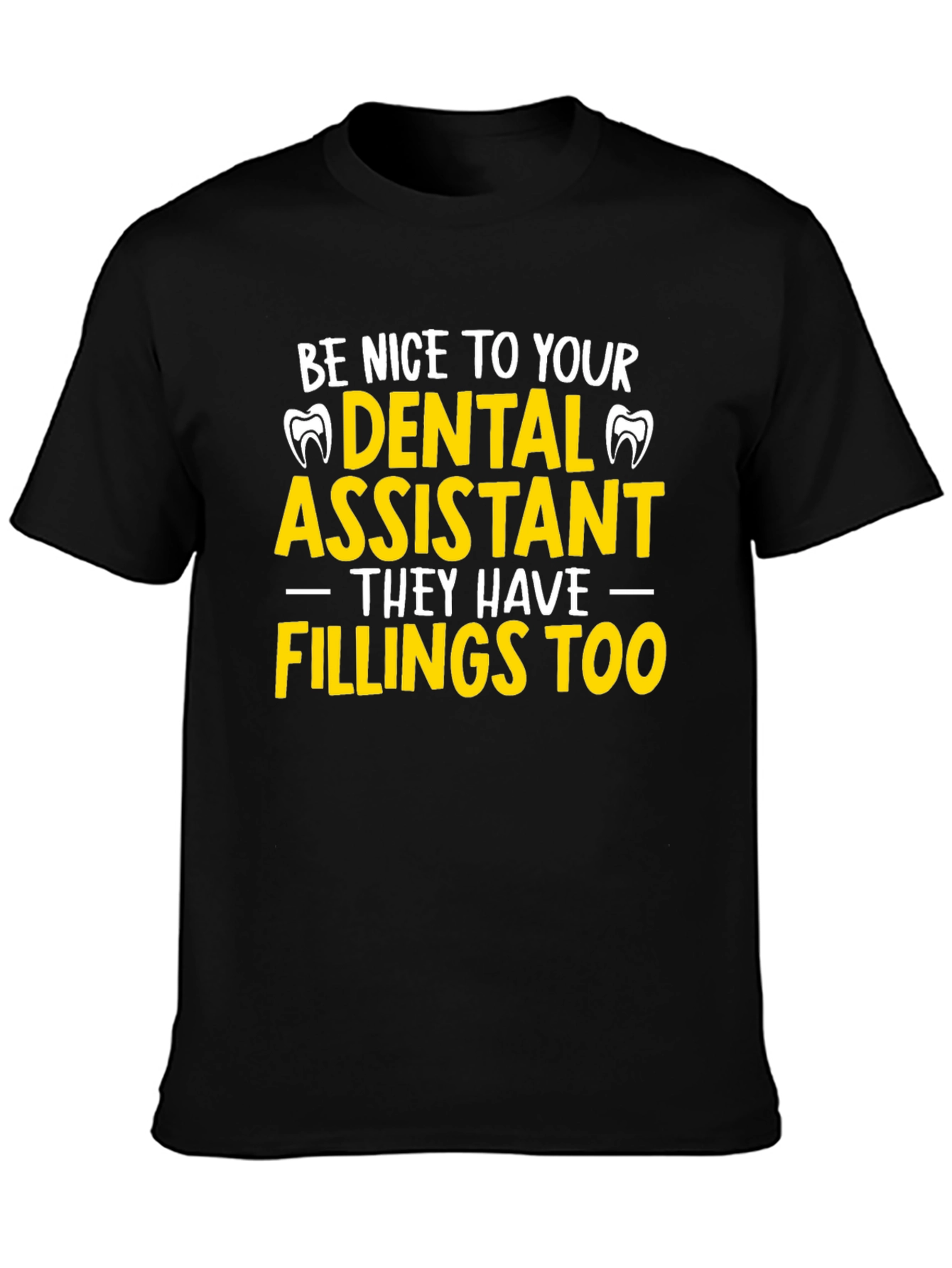 Dental Assistant Fillings T-Shirt