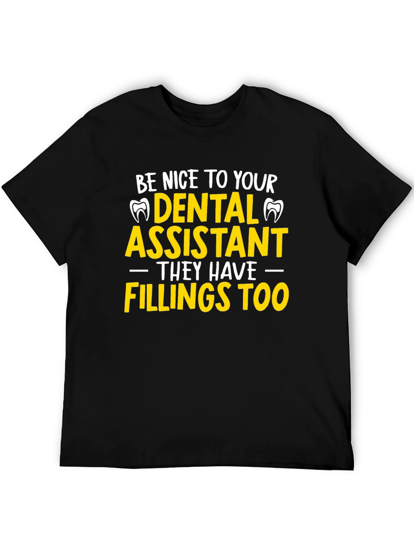 Dental Assistant Fillings T-Shirt