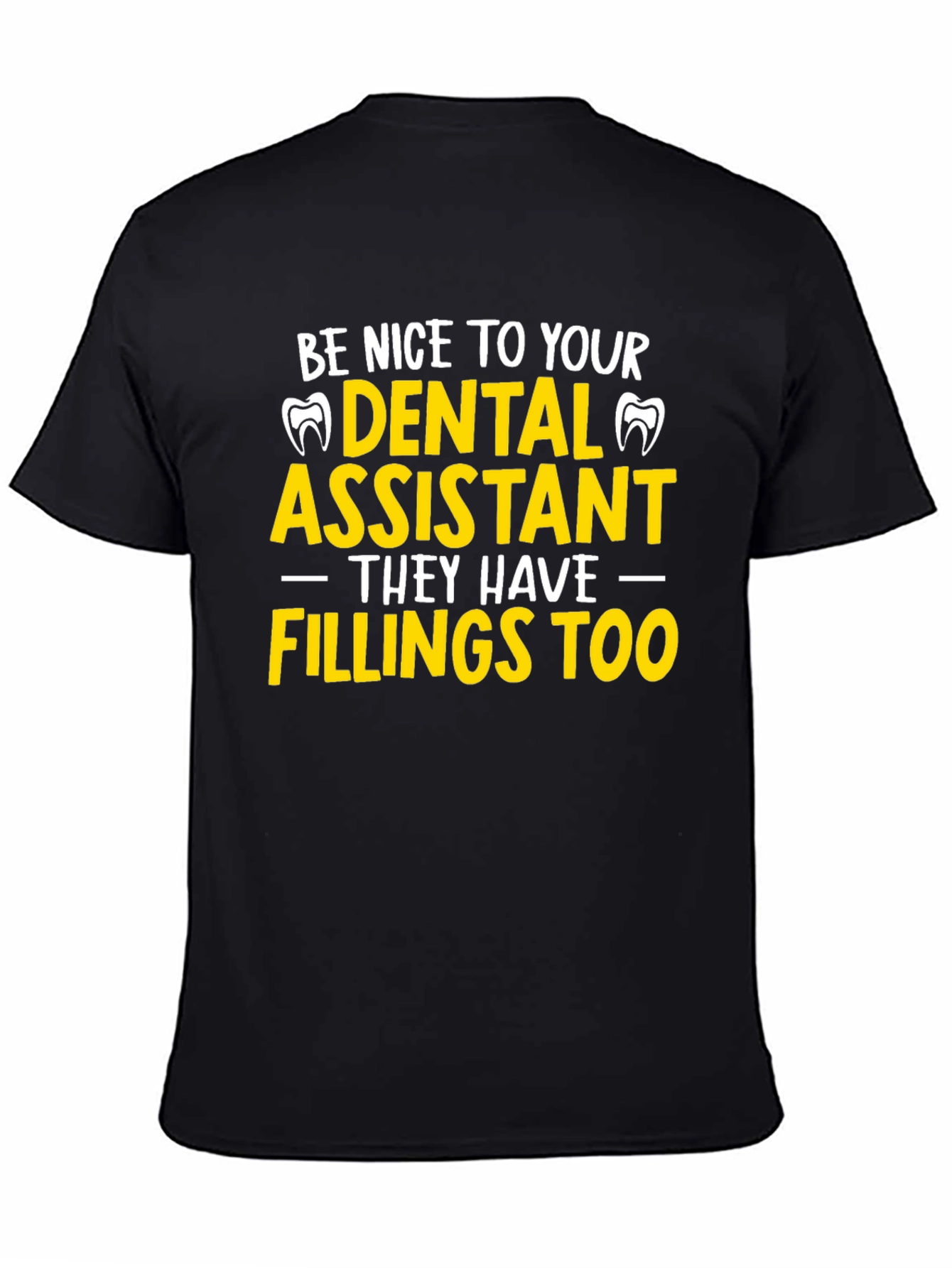 Dental Assistant Fillings T-Shirt