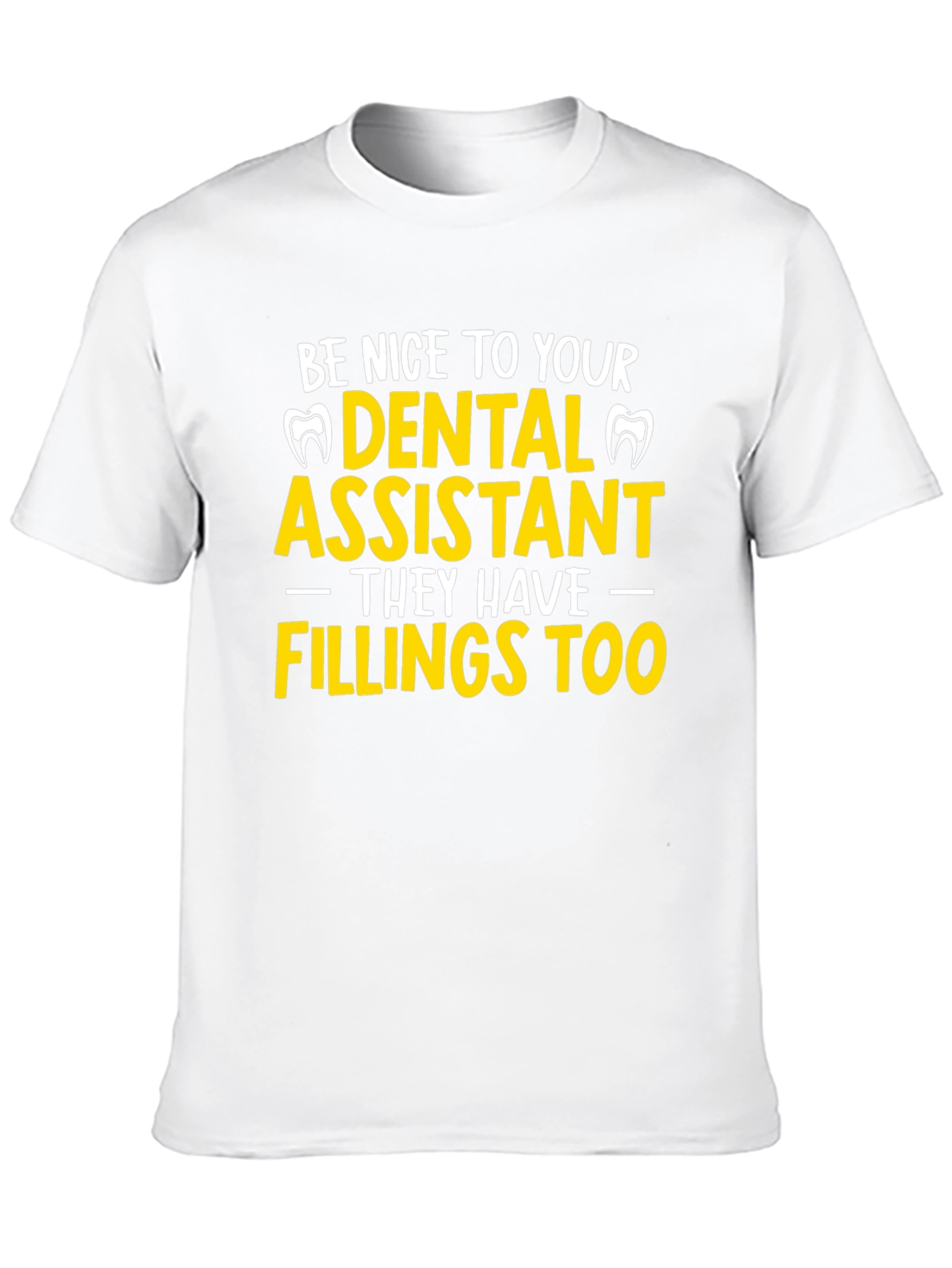 Dental Assistant Fillings T-Shirt