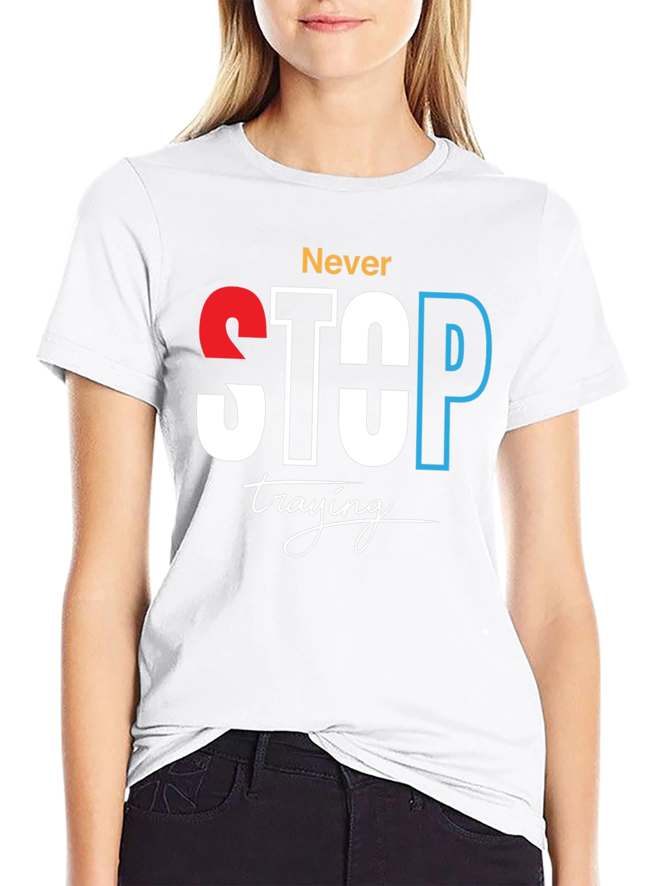 Never Stop Trying Graphic Tee