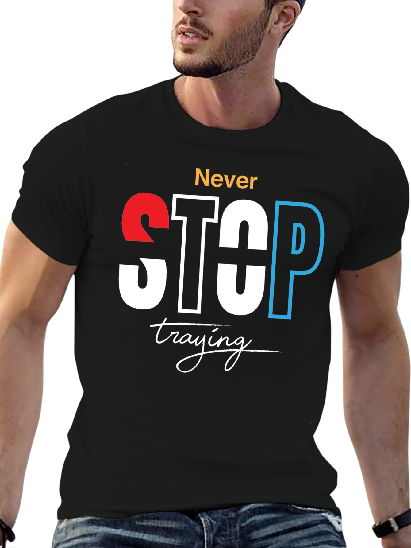 Never Stop Trying Graphic Tee