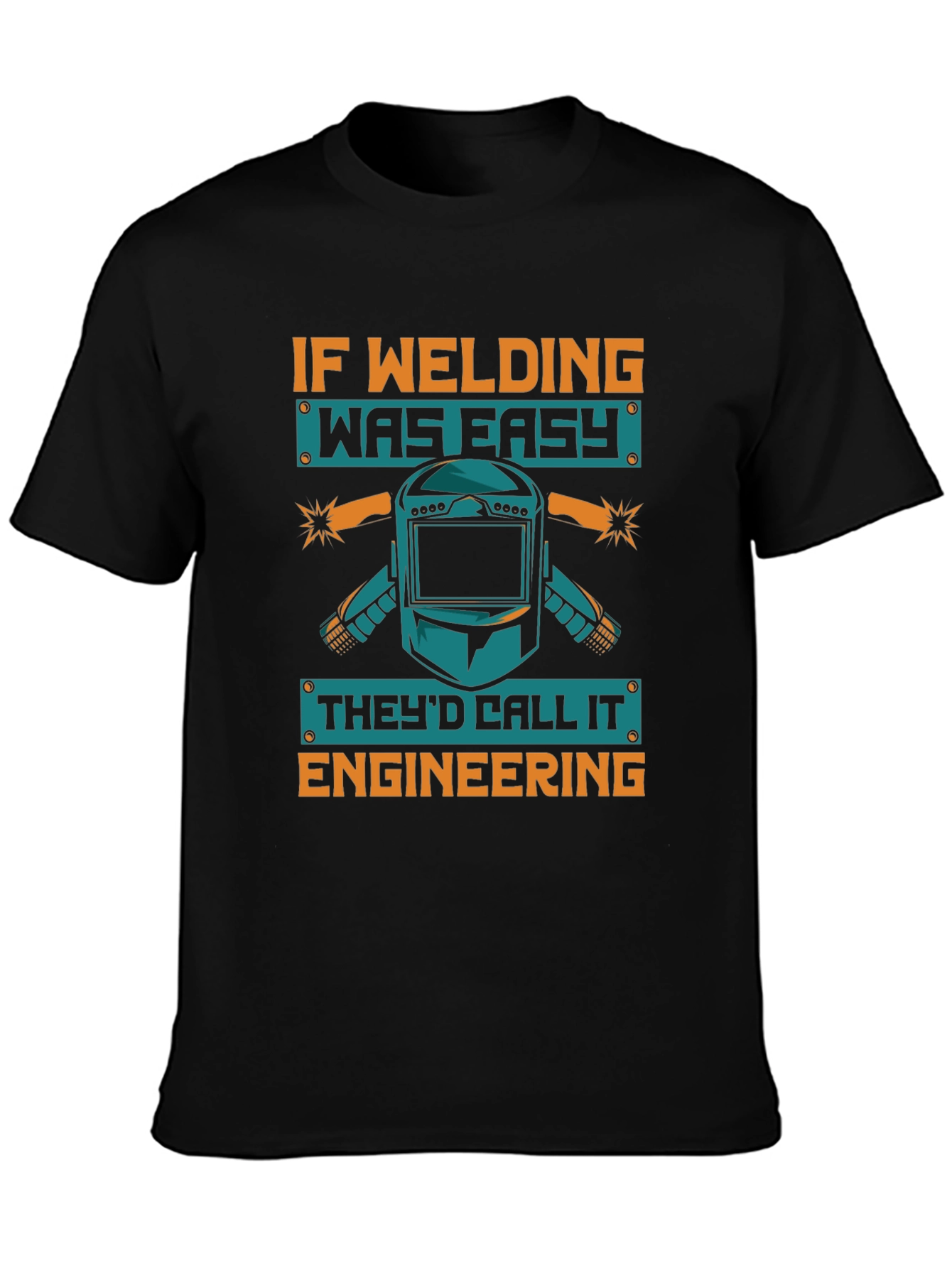 Welding is Engineering T-Shirt