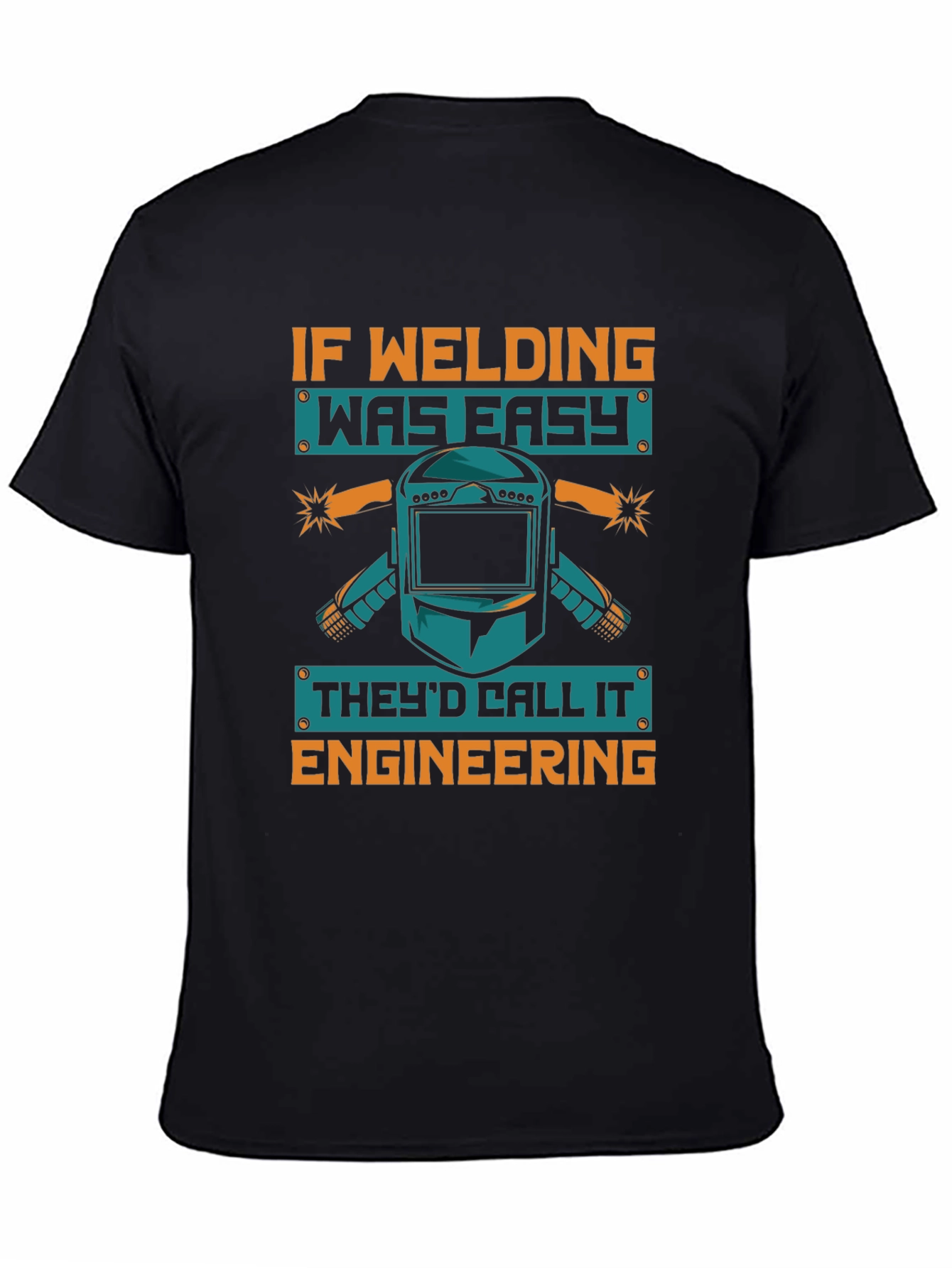 Welding is Engineering T-Shirt