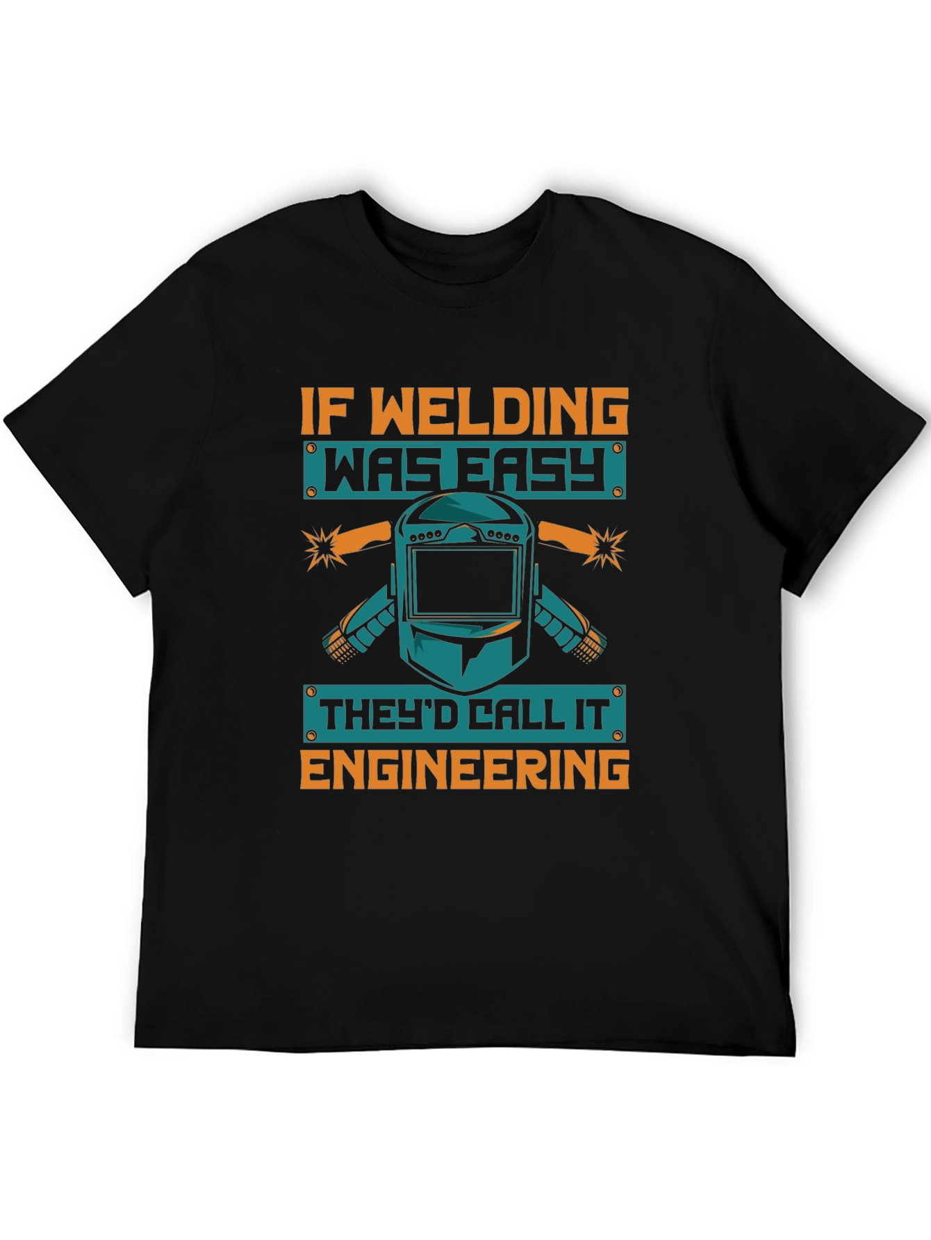 Welding is Engineering T-Shirt