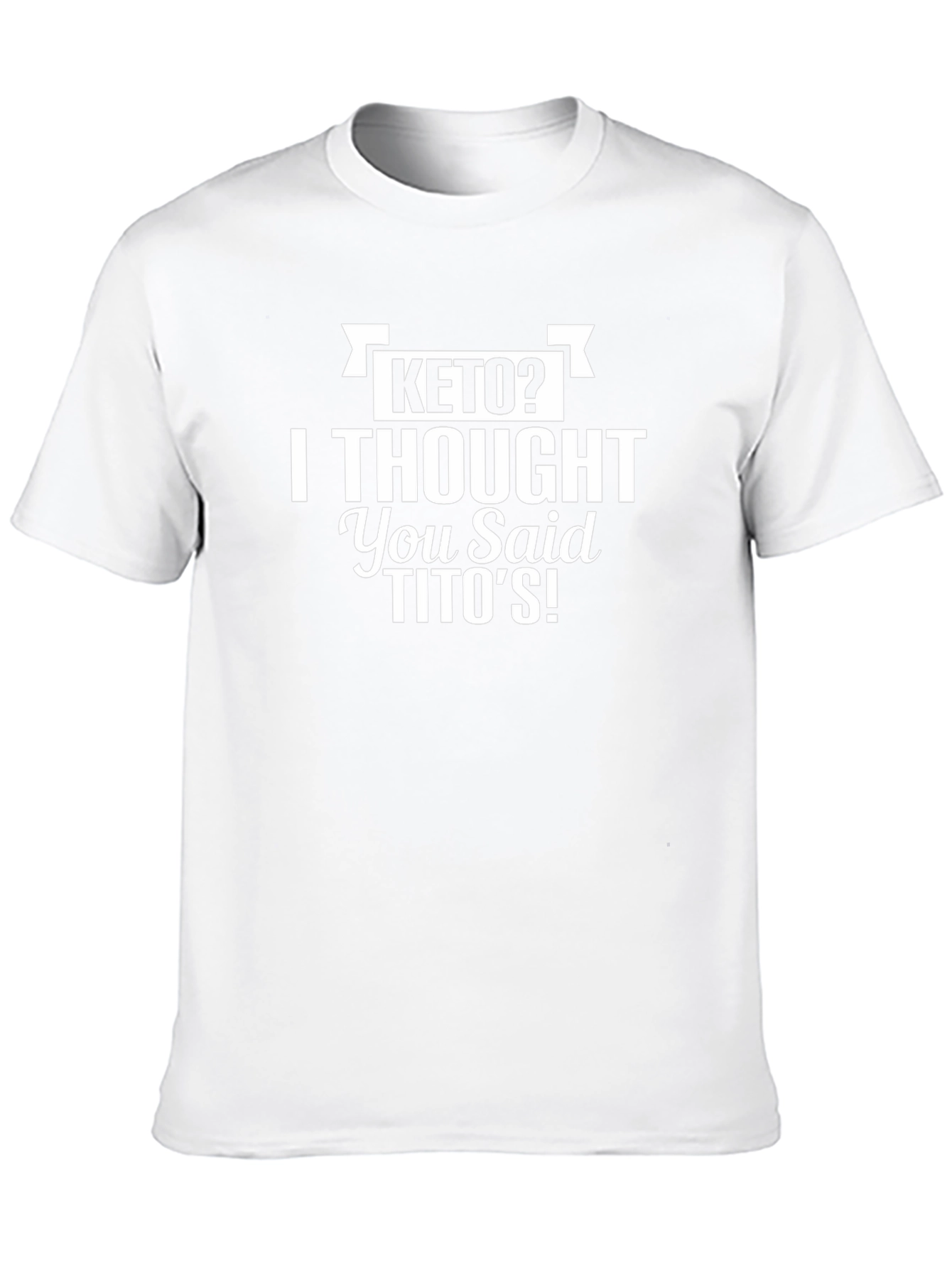 Keto? Titos! Funny Graphic Tee