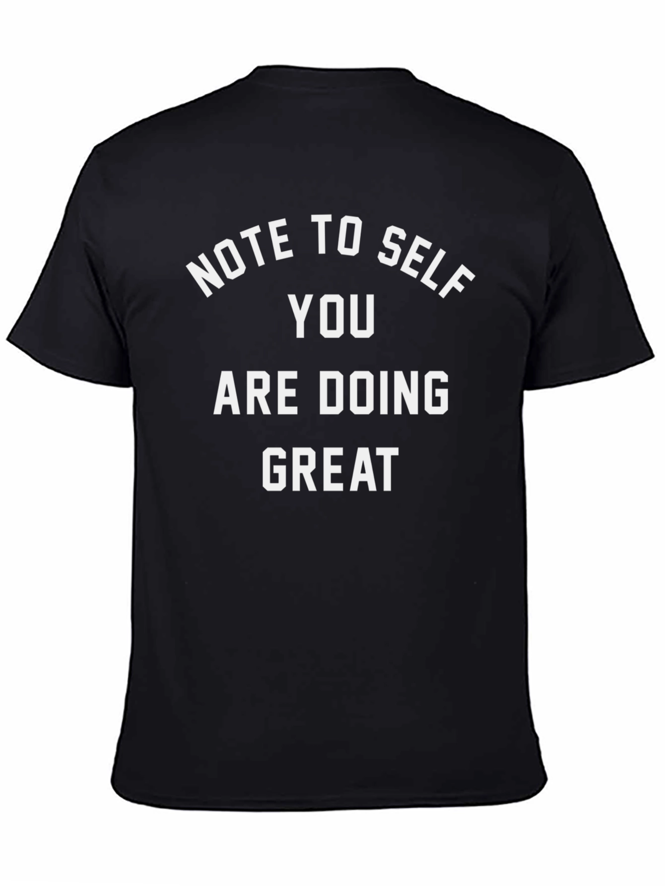 Note To Self You Are Doing Great Tee