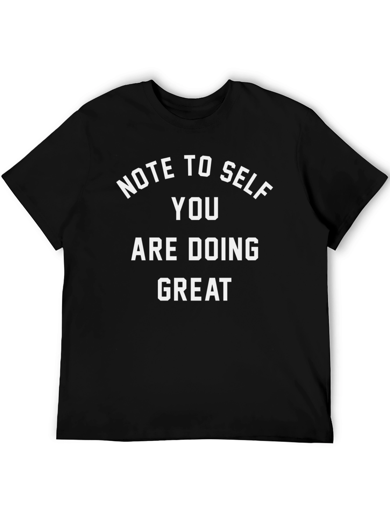 Note To Self You Are Doing Great Tee