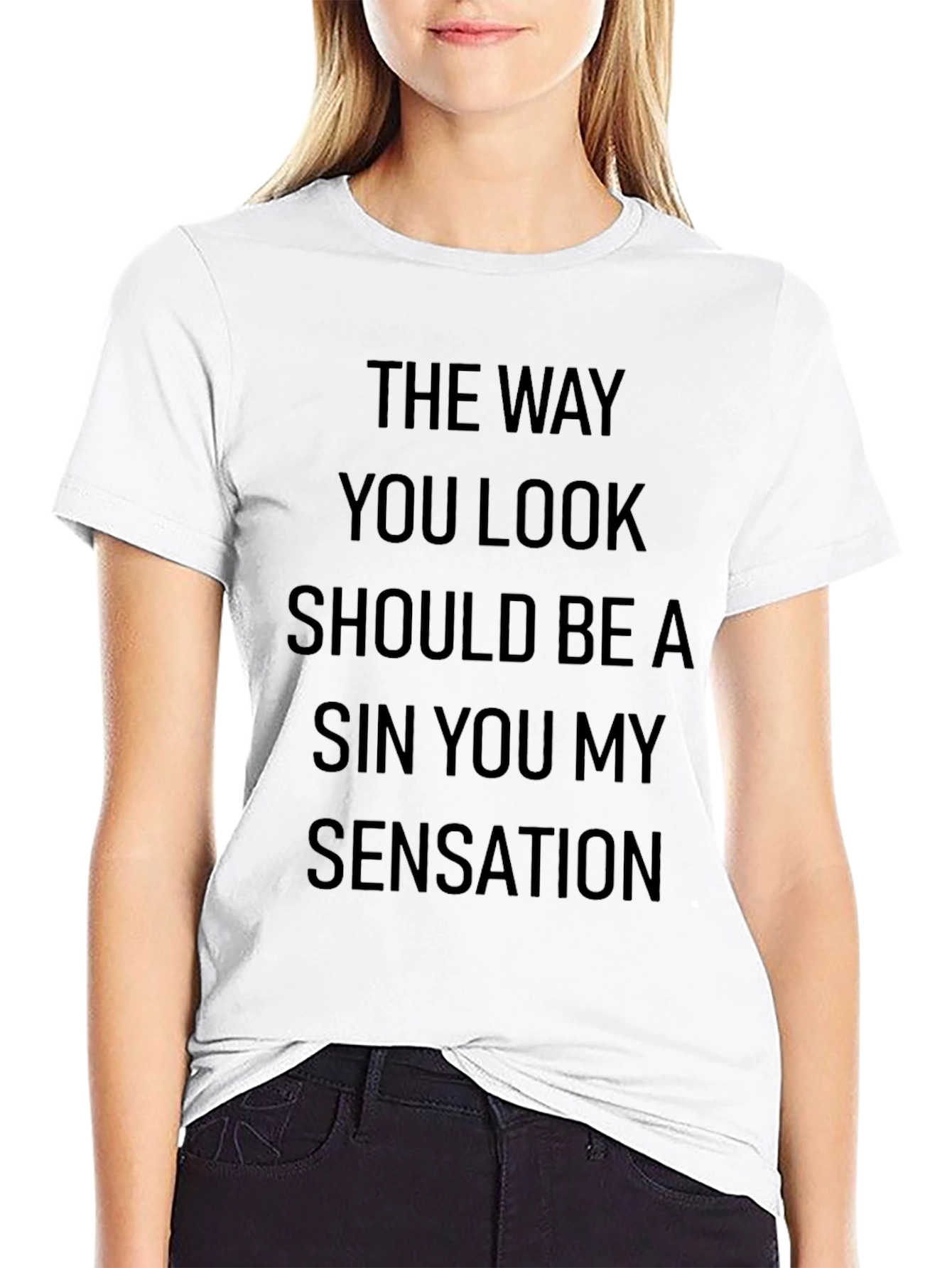 The Way You Look T-Shirt