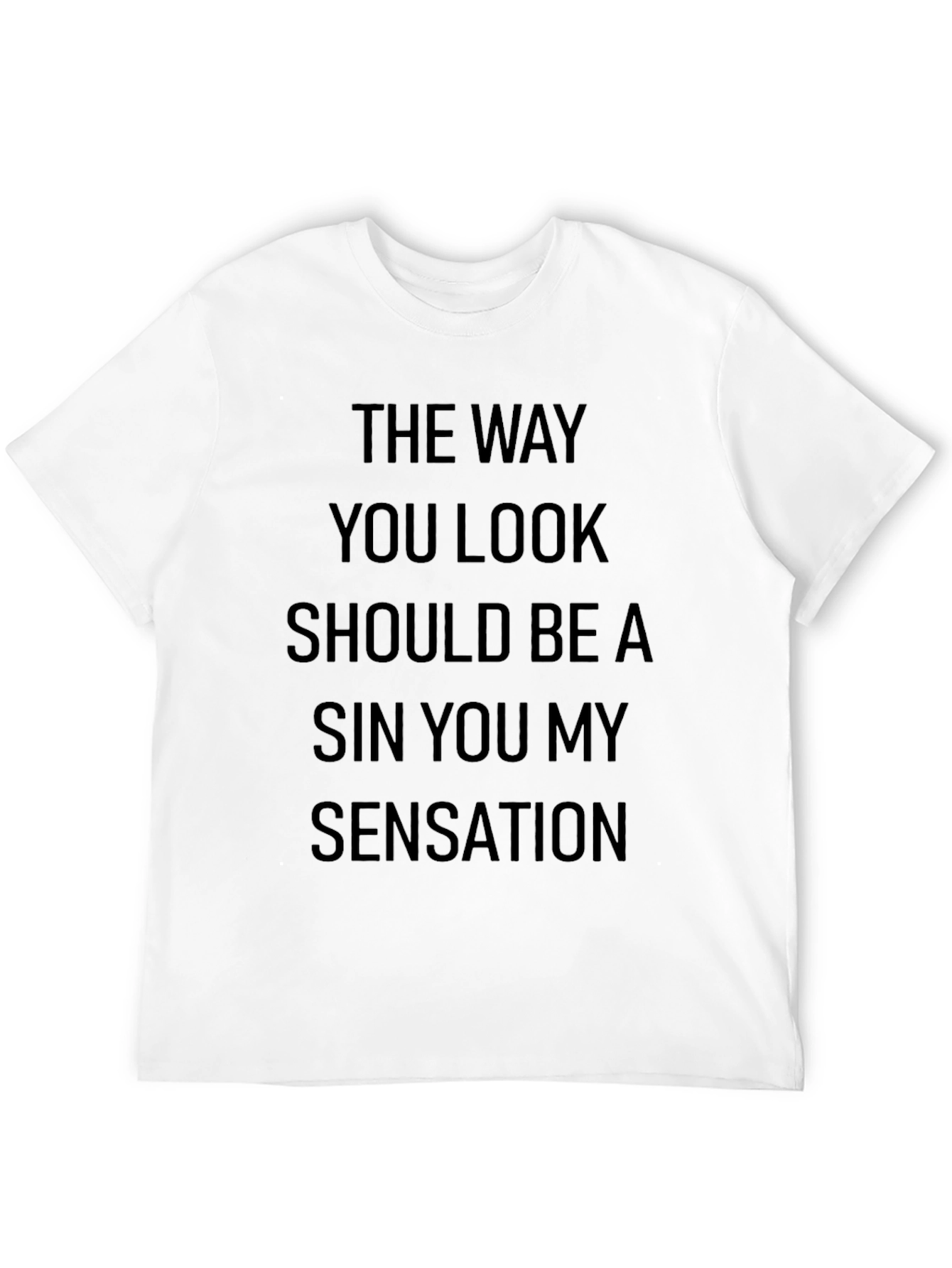 The Way You Look T-Shirt